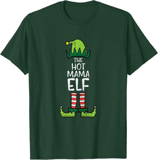 Hot Mama Elf Xmas Christmas For Family Mom Women Funny T-Shirt - T-Shirt | Forest