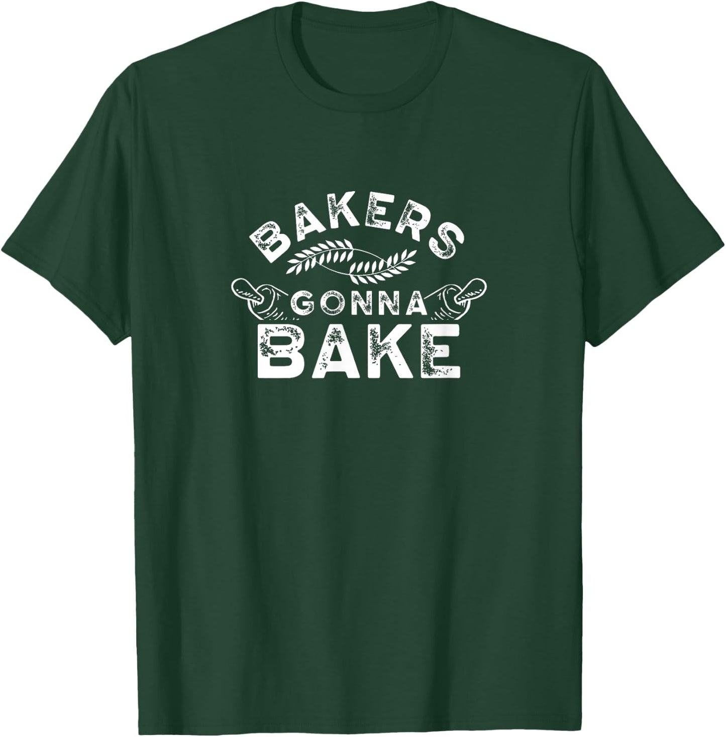 Bakers gonna bake Bakery Baking Baker Hobby T-Shirt - T-Shirt | Forest