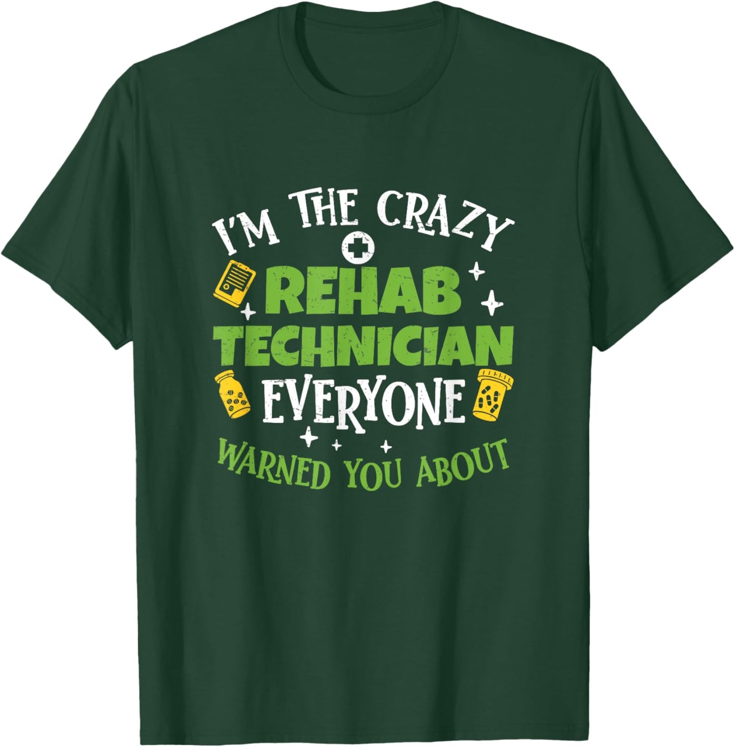 Funny Rehabilitation Technician Therapy Humor For Rehab Tech T-Shirt - T-Shirt | Forest