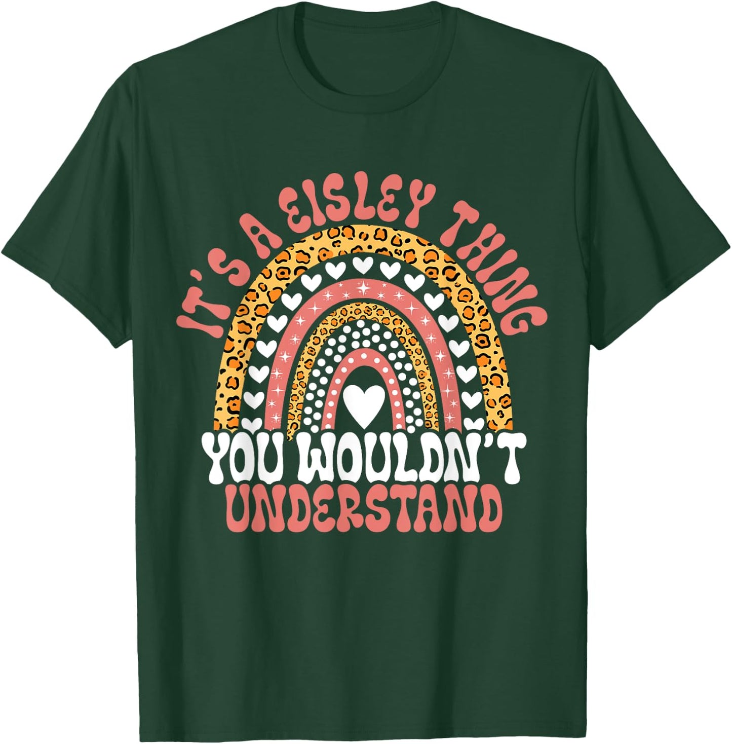 Funny Eisley Name Leopard Funny Eisley Birthday Quote Eisley T-Shirt - T-Shirt | Forest