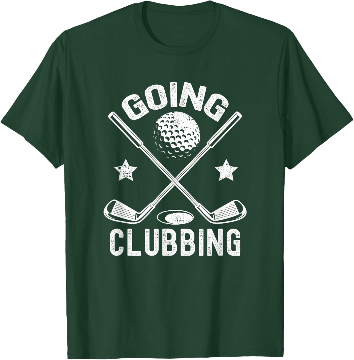Going Clubbing Funny Golf Golfer Gifts Men Women T-Shirt - T-Shirt | Forest