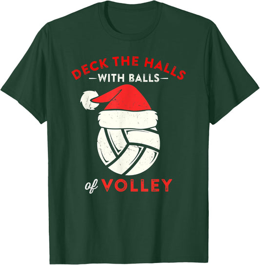 Deck the Halls with Balls of Volley Christmas Volleyball T-Shirt - T-Shirt | Forest