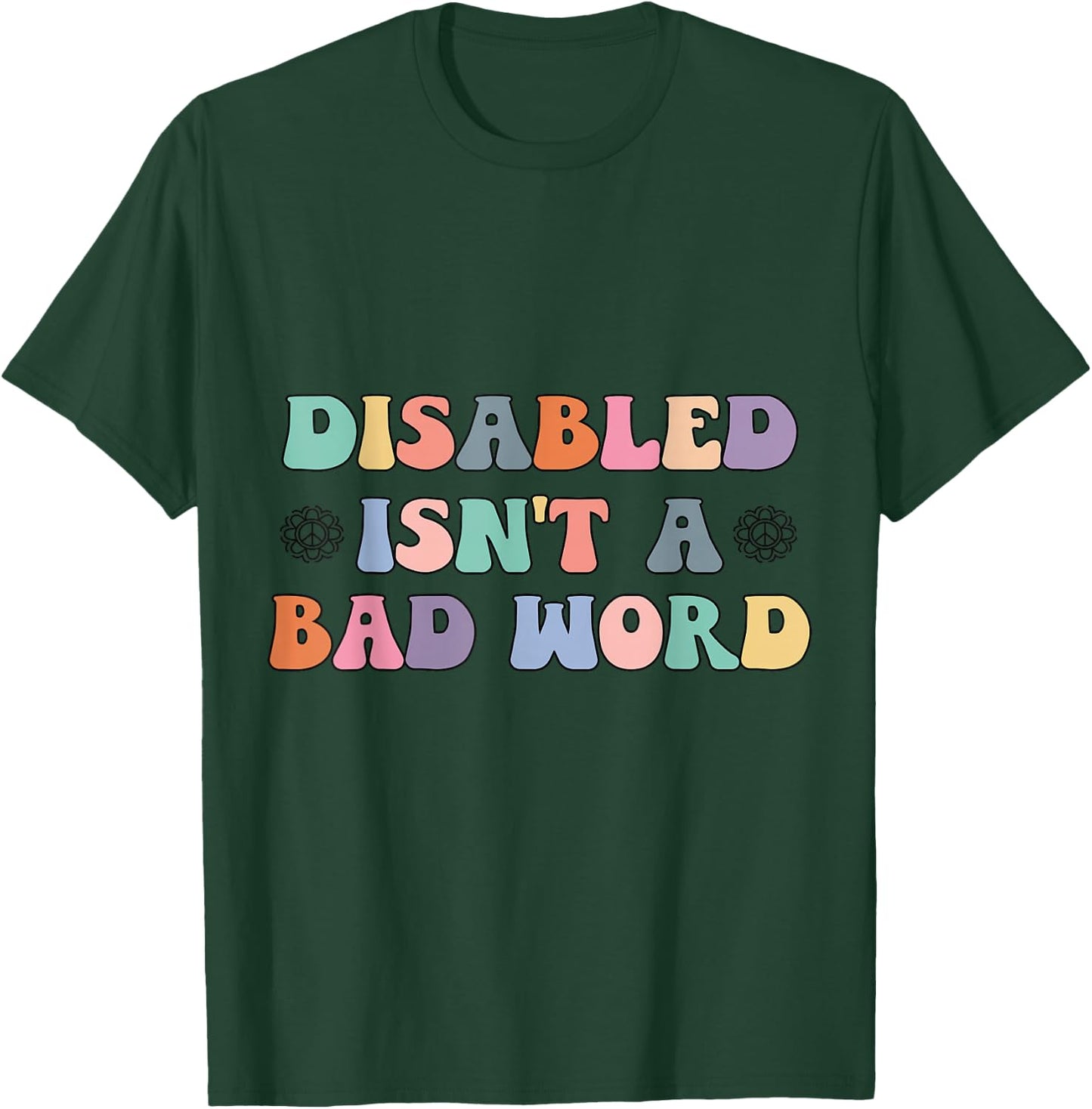 Groovy Retro Disabled Isn't a Bad Word Funny Handicapped T-Shirt - T-Shirt | Forest