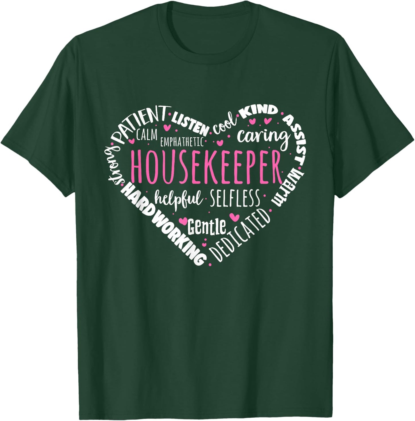Housekeeper Housekeeper Housekeeper T-Shirt - T-Shirt | Forest