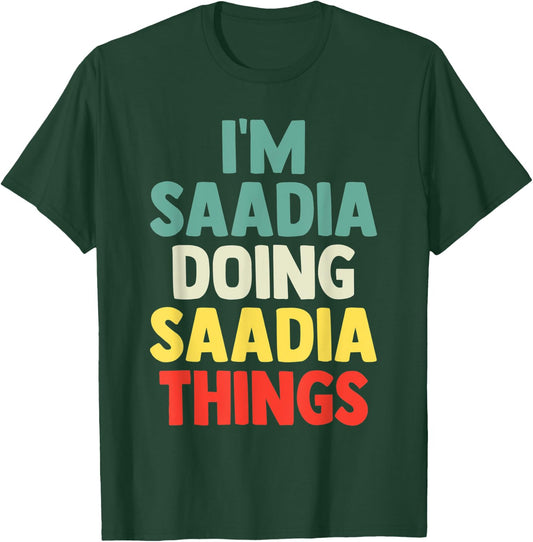 I'M Saadia Doing Saadia Things Personalized Name Gift T-Shirt - T-Shirt | Forest