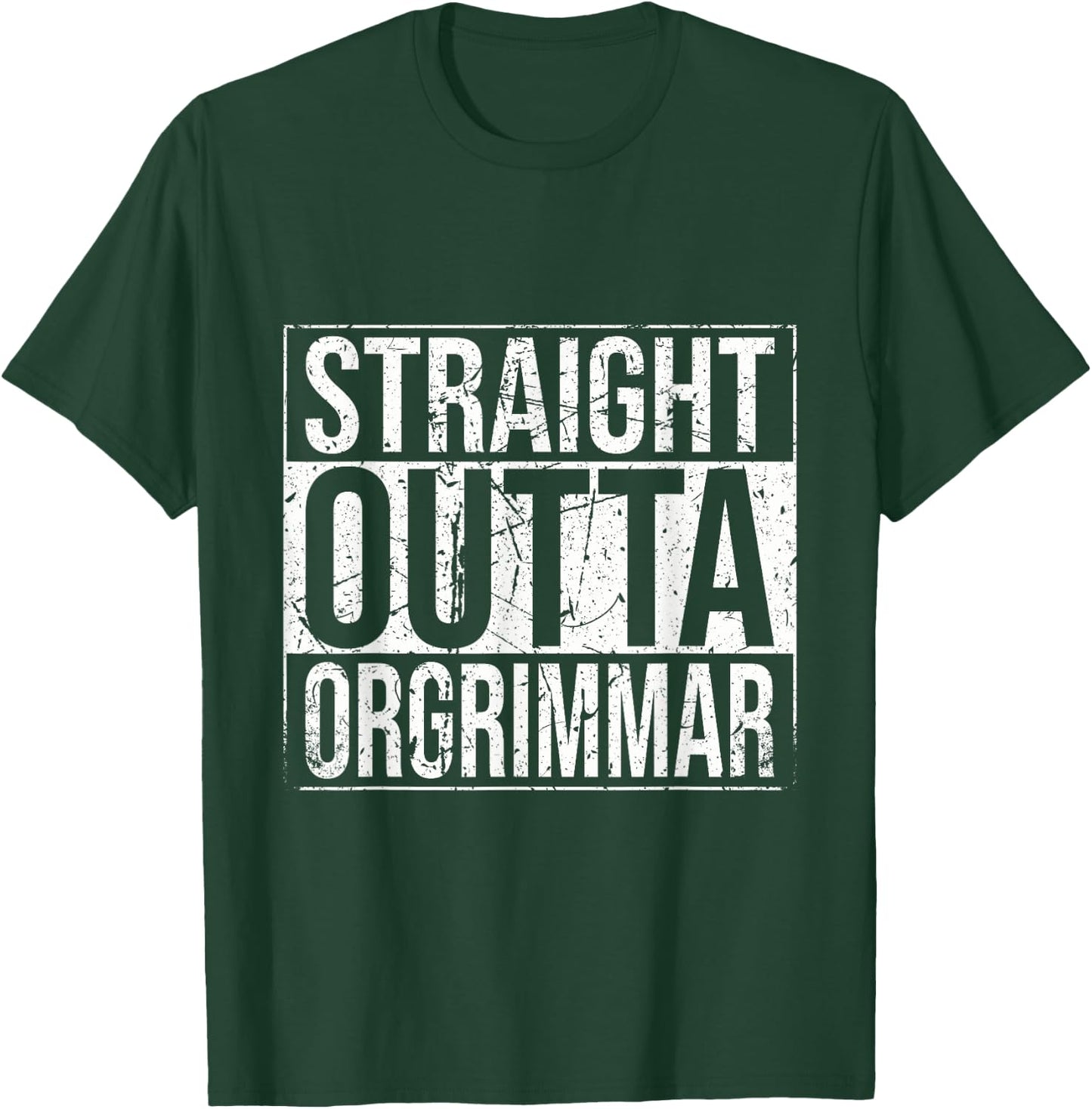 Straight Outta Orgrimmar WoW Horde Gamer Gift Vintage T-Shirt - T-Shirt | Forest