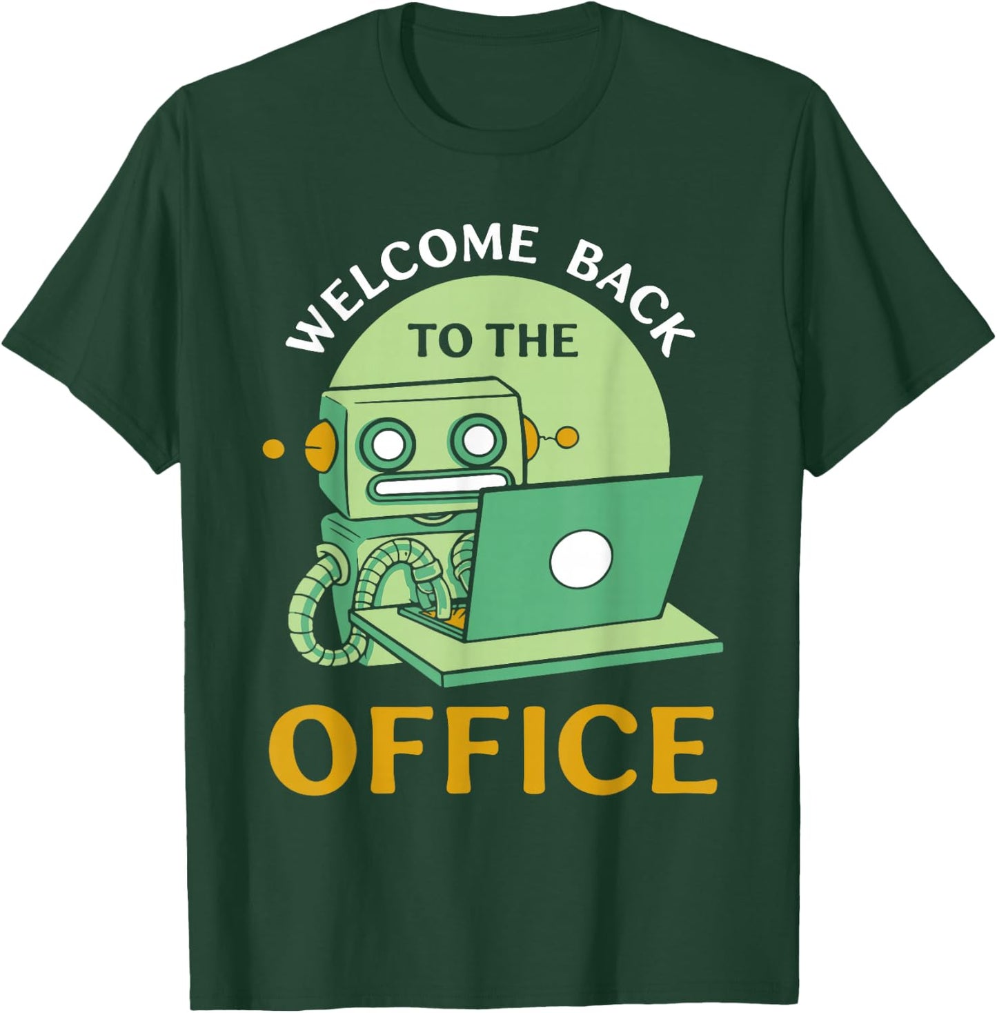 Welcome Back to the Office Work Job Work Profession T-Shirt - T-Shirt | Forest
