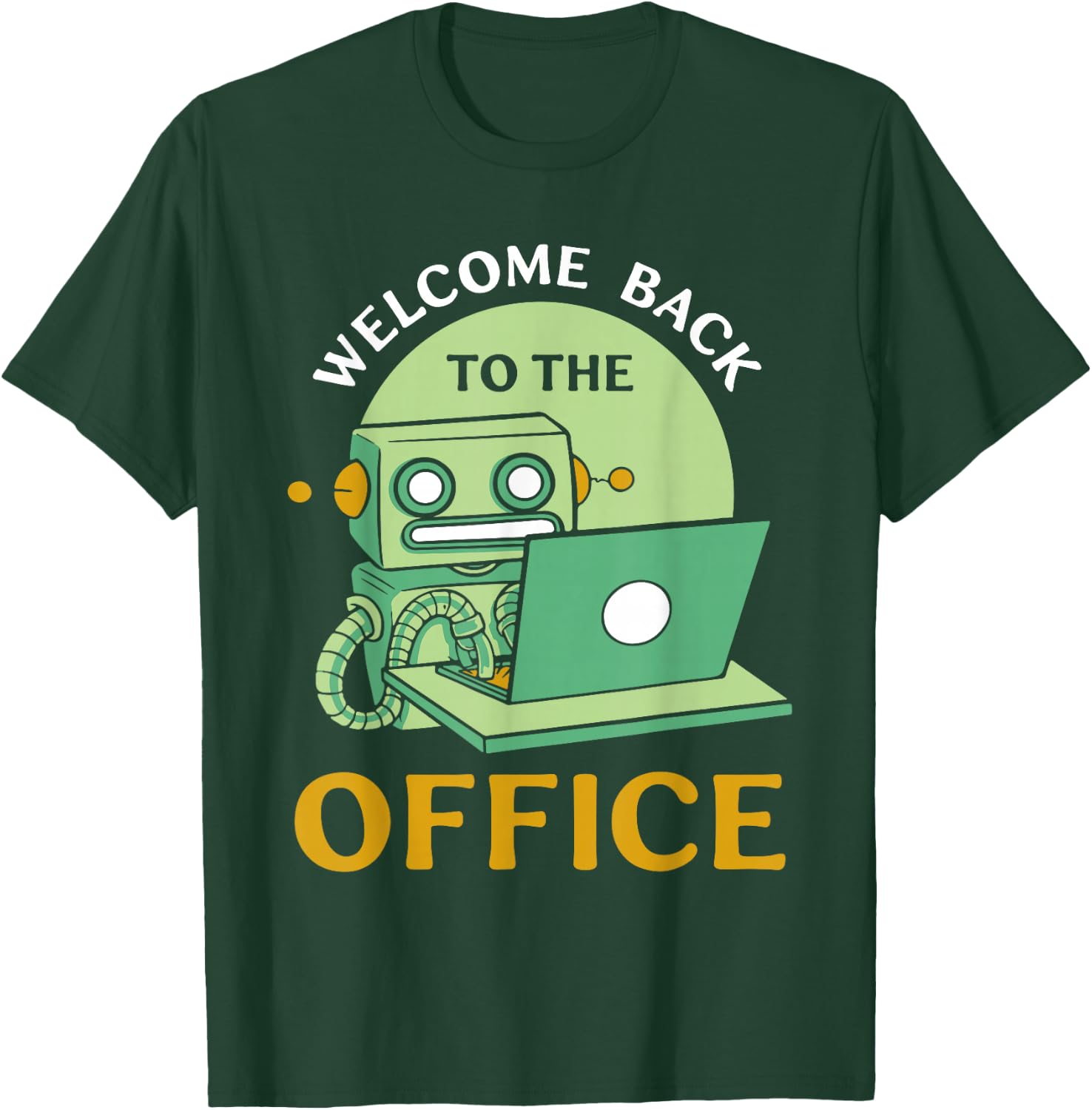 Welcome Back to the Office Work Job Work Profession T-Shirt - T-Shirt | Forest