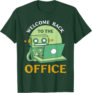 Welcome Back to the Office Work Job Work Profession T-Shirt - T-Shirt | Forest