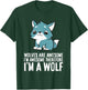 Wolves Are Awesome I'm Awesome Therefore I'm A Wolf T-Shirt - T-Shirt | Forest