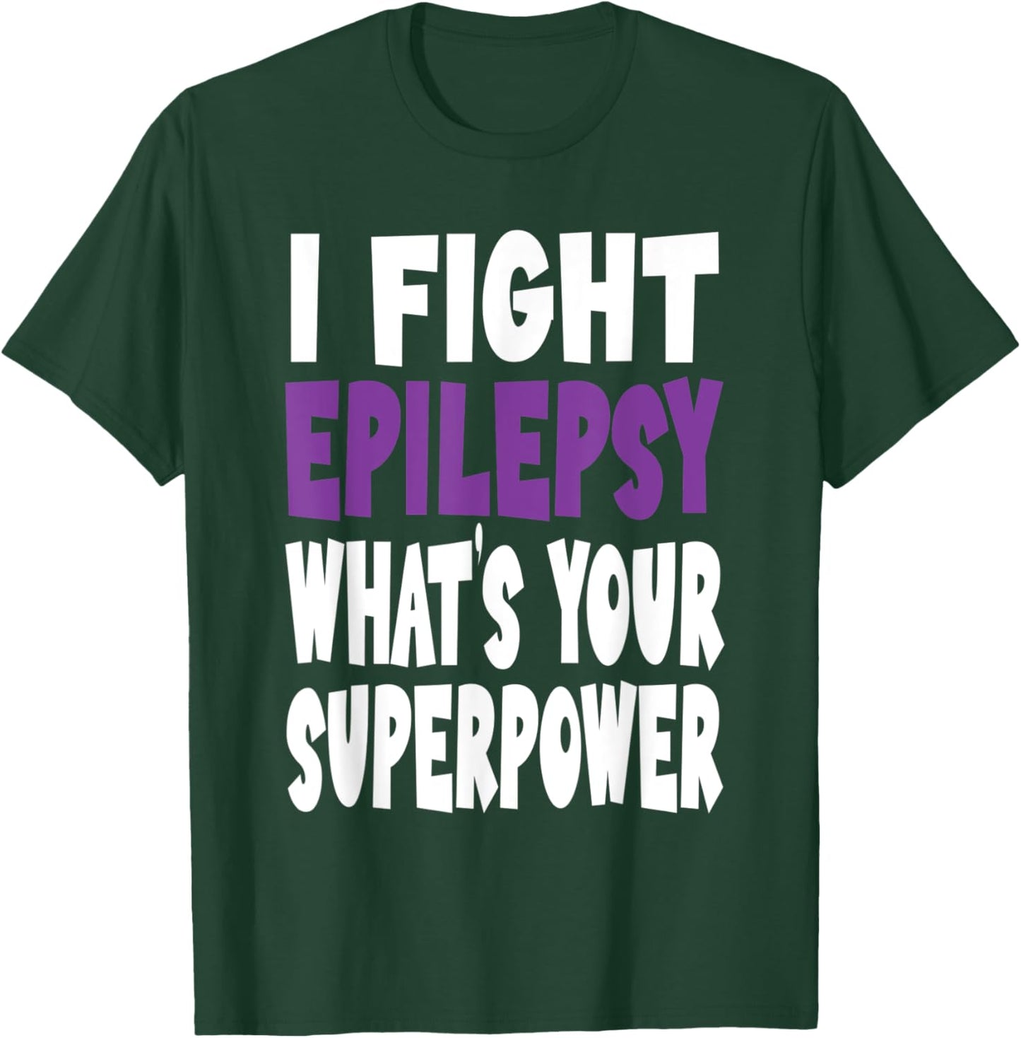 I Fight Epilepsy Awareness What's Your Superpower Purple T-Shirt - T-Shirt | Forest