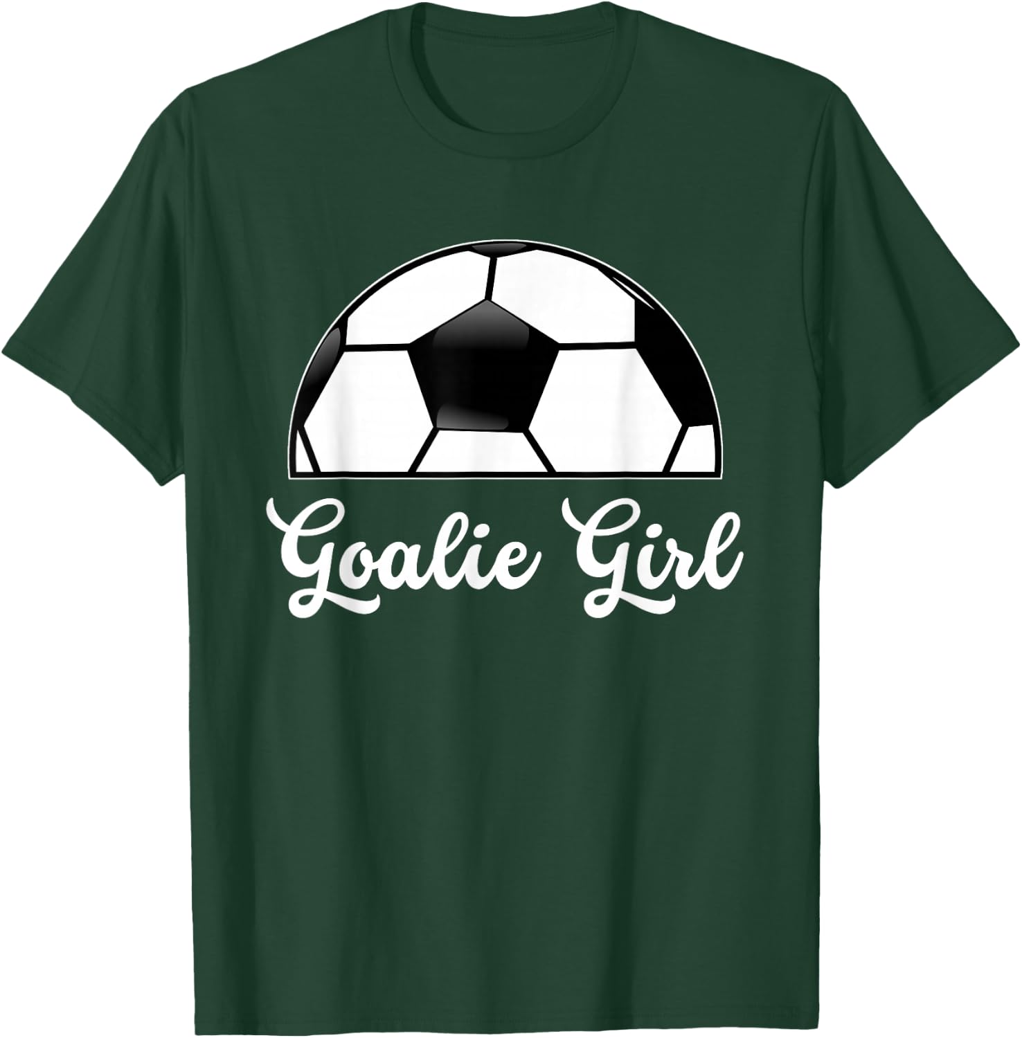 Goalie Girl Soccer Player Woman Soccer Goalie Girlfriend T-Shirt - T-Shirt | Forest