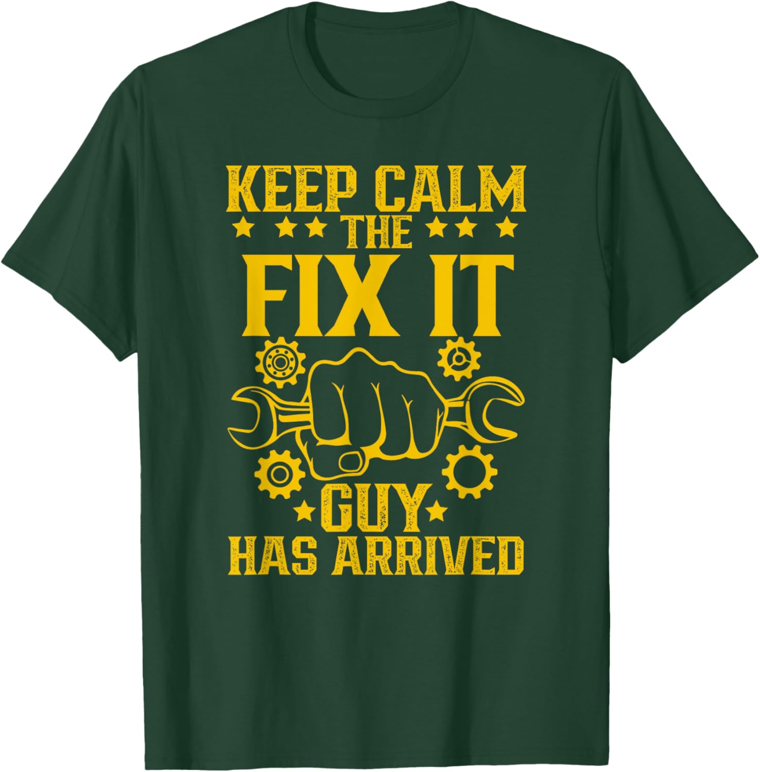Keep Calm The Fix It Guy Has Arrived Handyman Repair T-Shirt - T-Shirt | Forest