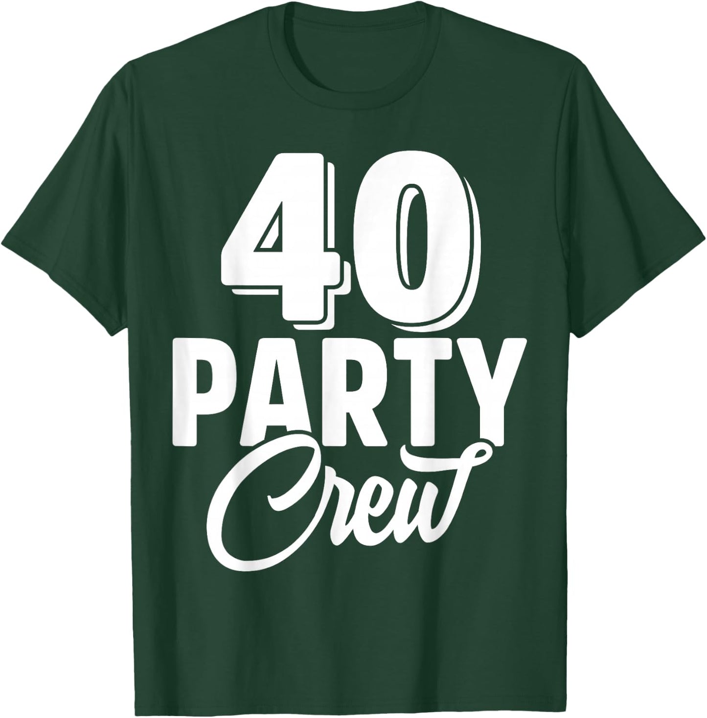 40 Party Crew Squad 40th Birthday 40 Year Old Birthday Group T-Shirt - T-Shirt | Forest
