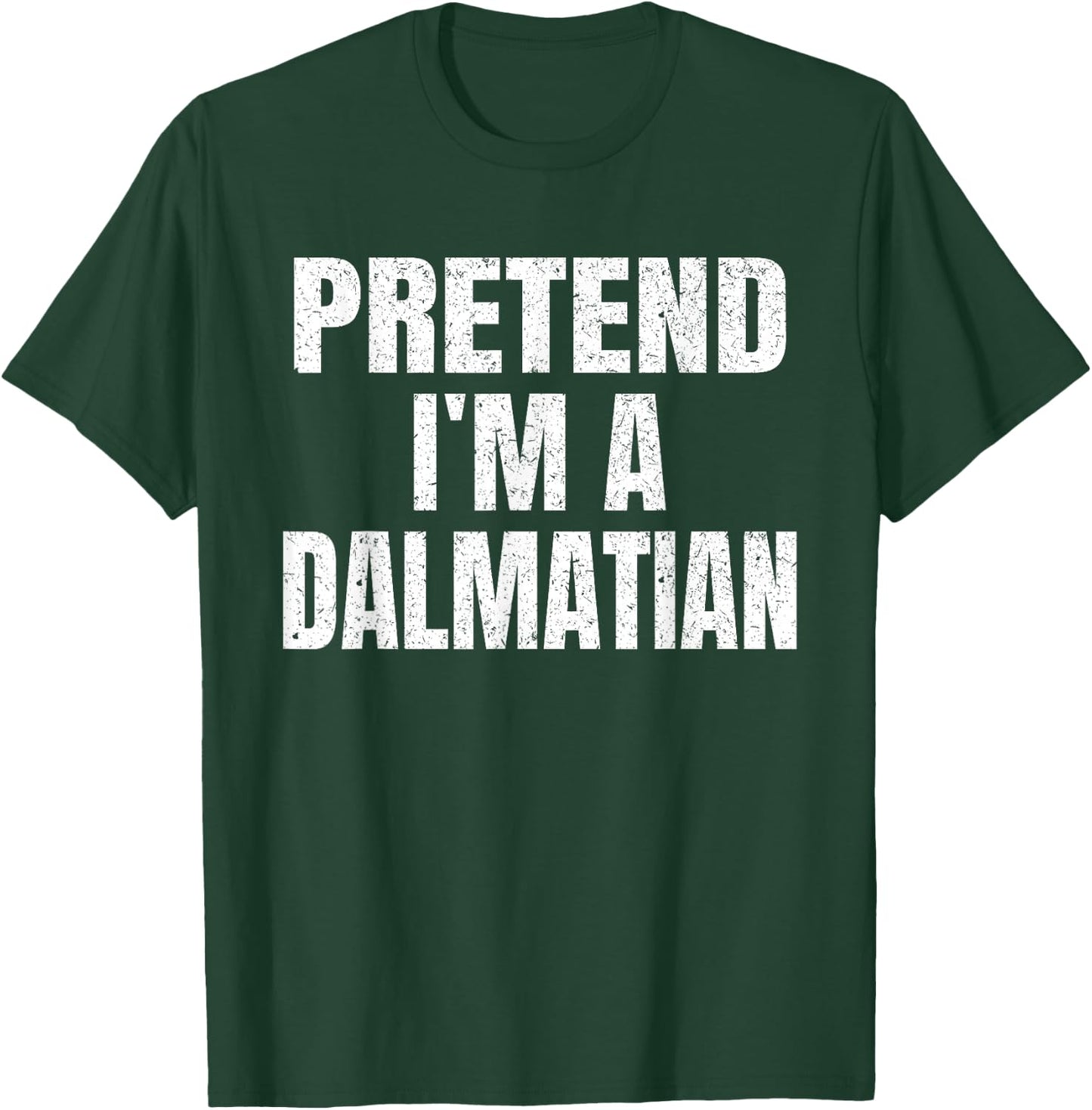 Pretend I'm A Dalmatian Easy Halloween Family Group Costume T-Shirt - T-Shirt | Forest