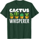 Cute Cactus Whisperer Funny Botany Succulents Lovers Outfit T-Shirt - T-Shirt | Forest