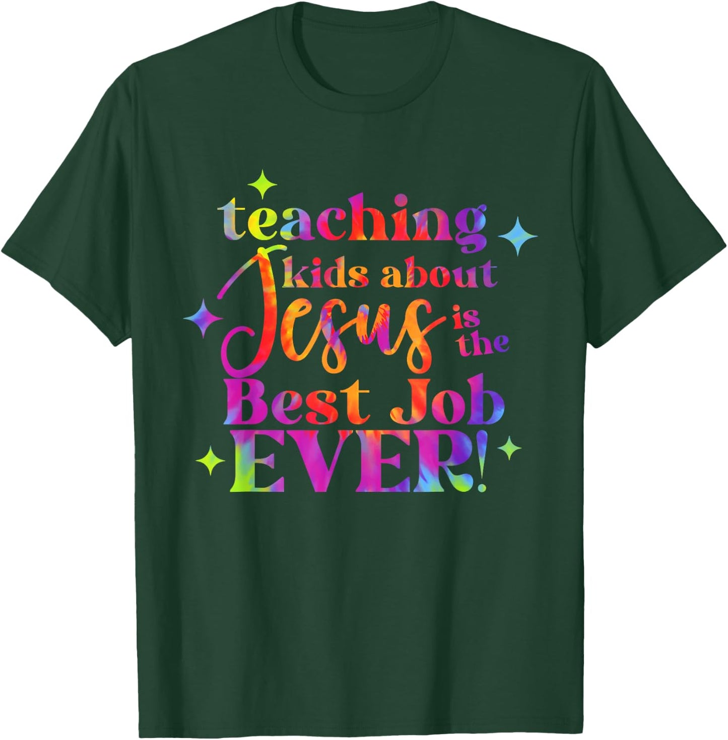 Teaching Kids About Jesus Is The Best Job Ever Design T-Shirt - T-Shirt | Forest