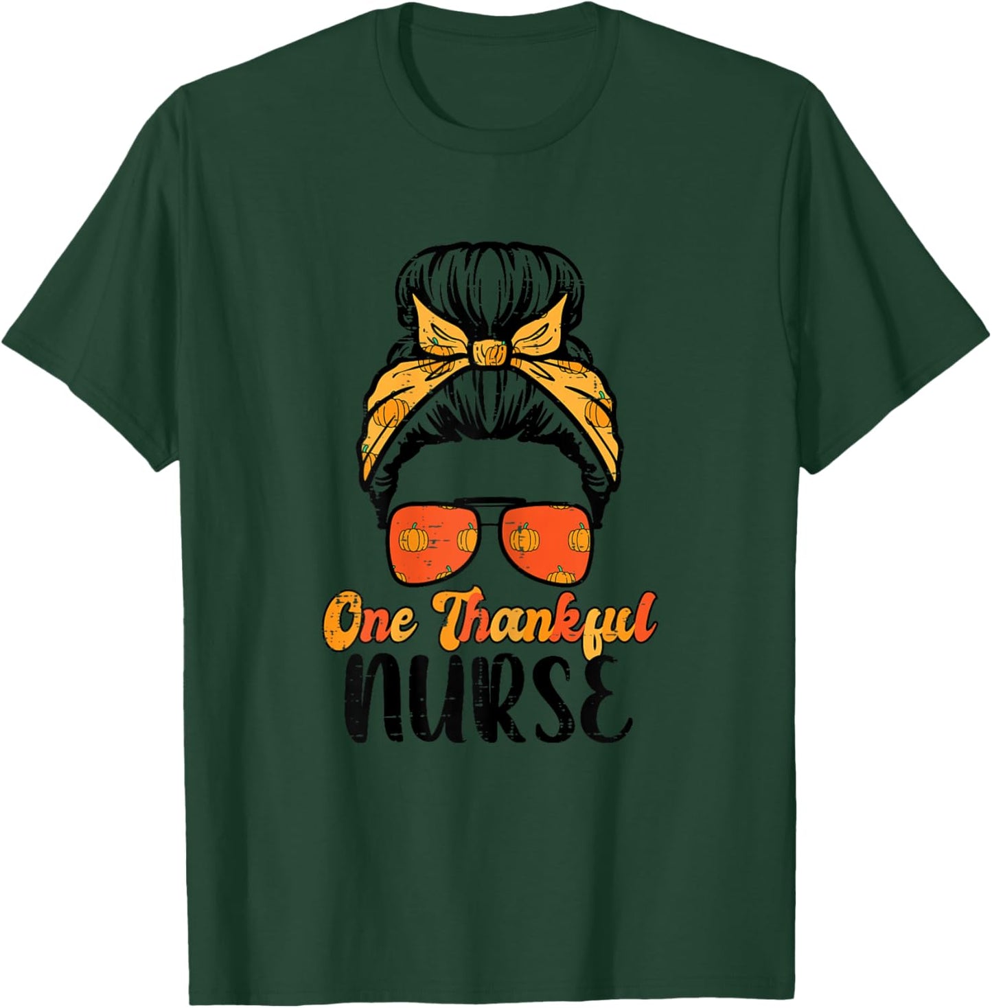 Fall Bun One Thankful Nurse Thanksgiving Nursing RN Women T-Shirt - T-Shirt | Forest
