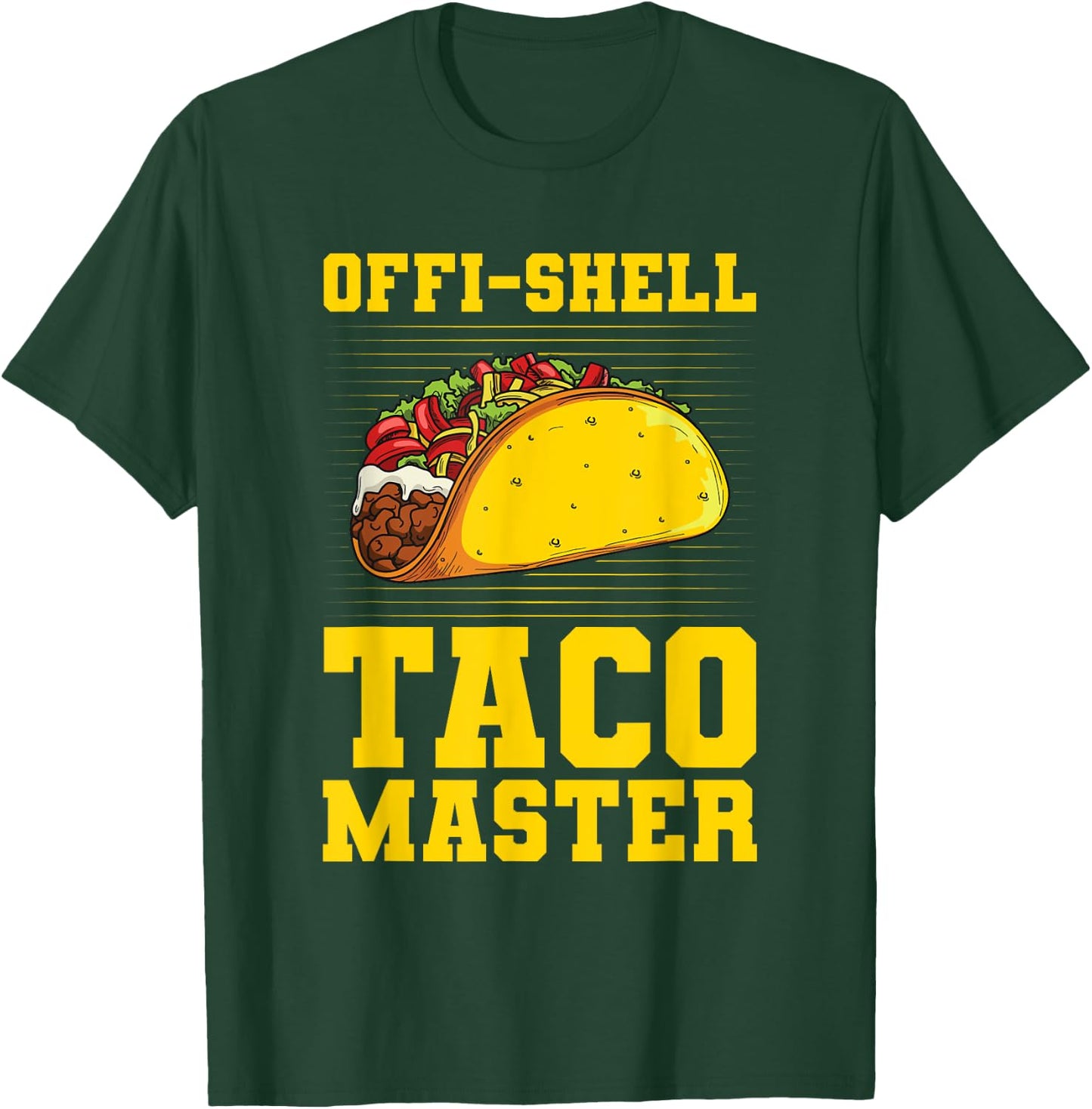 Offi-shell taco master Pun for a Mexican Taco Lover T-Shirt - T-Shirt | Forest