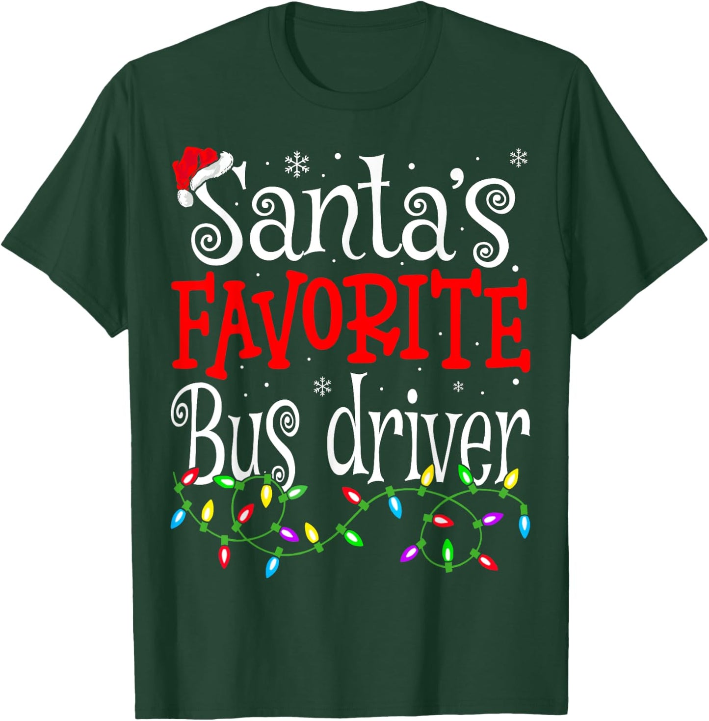 Santa Favorite Bus Driver Funny Christmas Bus Driver T-Shirt - T-Shirt | Forest