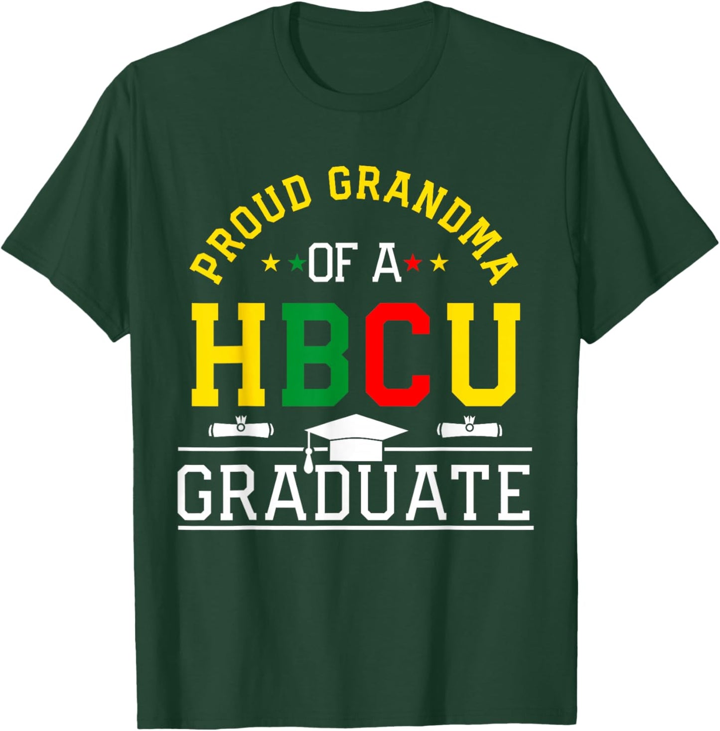 Proud HBCU Grandma of a HBCU Graduate Family T-Shirt - T-Shirt | Forest