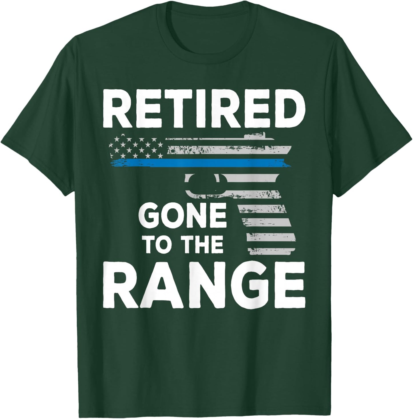 Police Officer Retirement Gun Enthusiast Shooting Range T-Shirt - T-Shirt | Forest