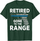 Police Officer Retirement Gun Enthusiast Shooting Range T-Shirt - T-Shirt | Forest