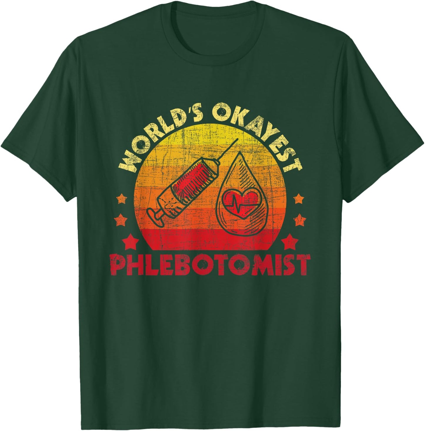 World's Okayest Phlebotomist - Syringe Medical Phlebotomy T-Shirt - T-Shirt | Forest