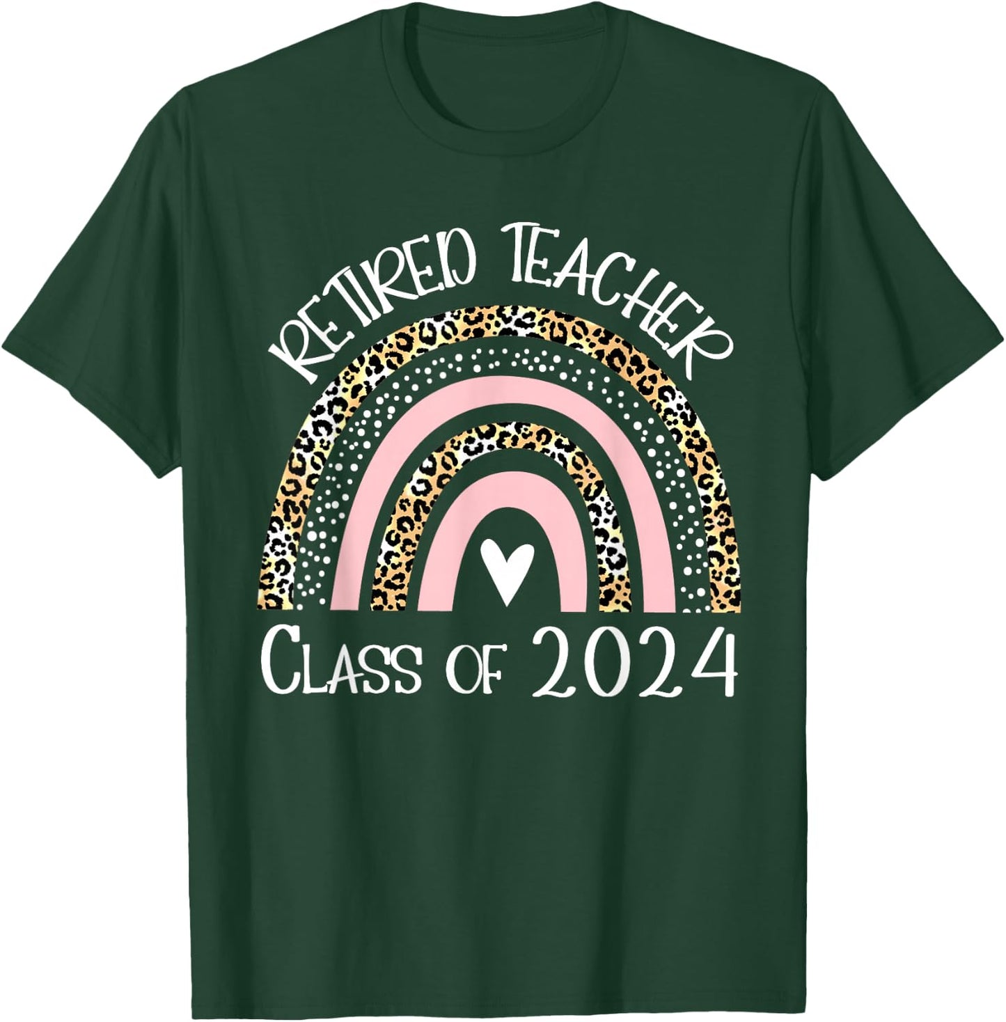 Retired Teacher Class Of 2024 Retirement Leopard Rainbow T-Shirt - T-Shirt | Forest