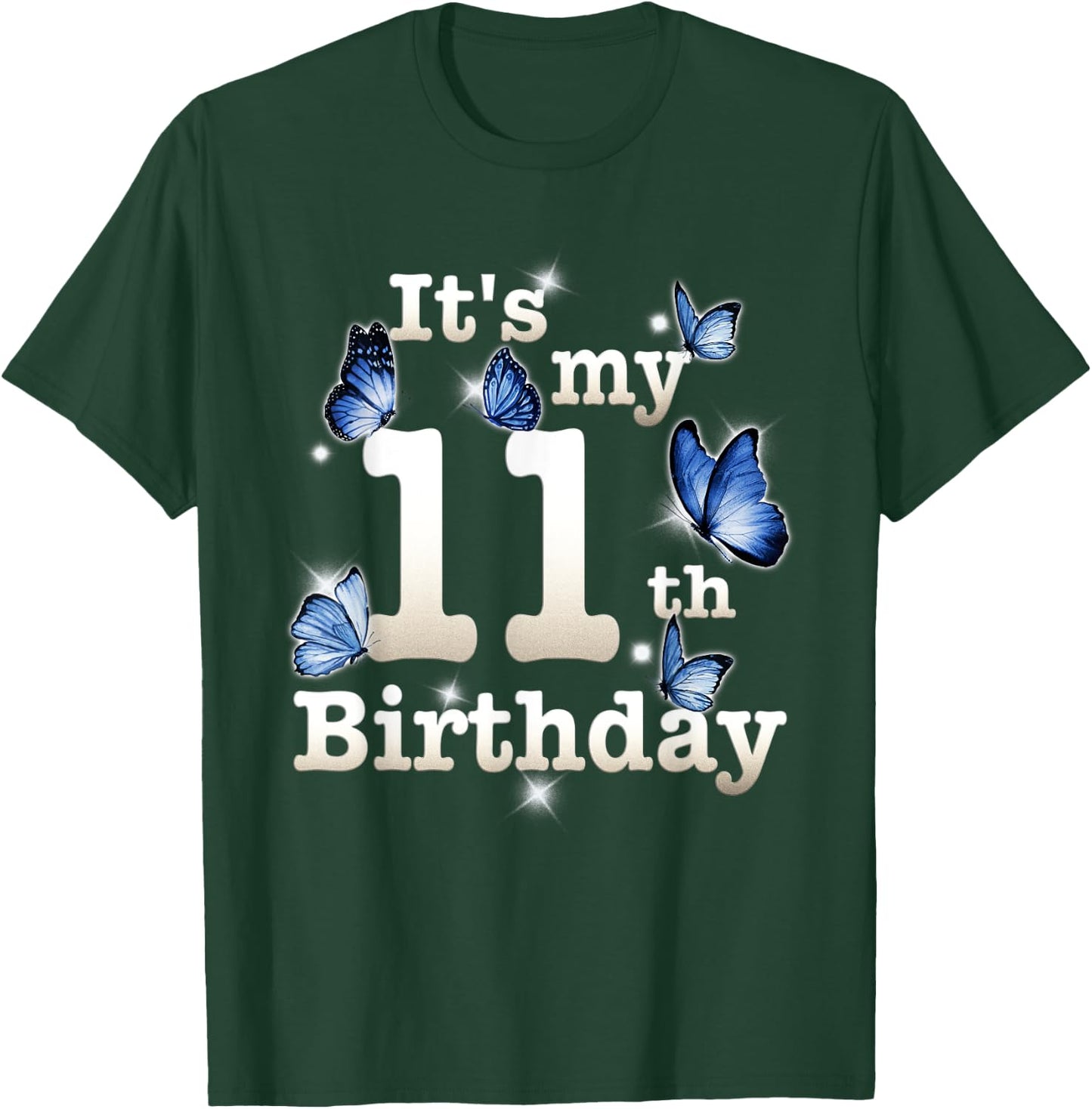 Funny Its My 11th Birthday Blue Butterfly Lover 11 Year Old T-Shirt - T-Shirt | Forest