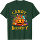 Funny Candy Security Halloween Costume Party T-Shirt - T-Shirt | Forest