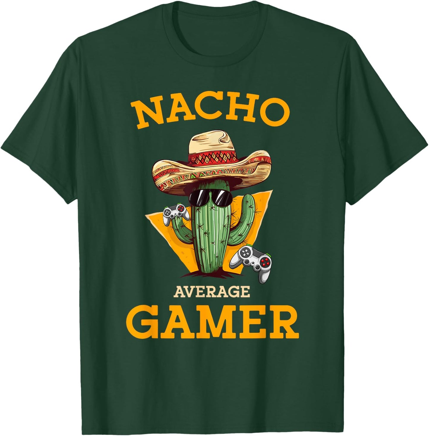 Nacho Average Gamer Video Game Player Funny Mexican Gaming T-Shirt - T-Shirt | Forest