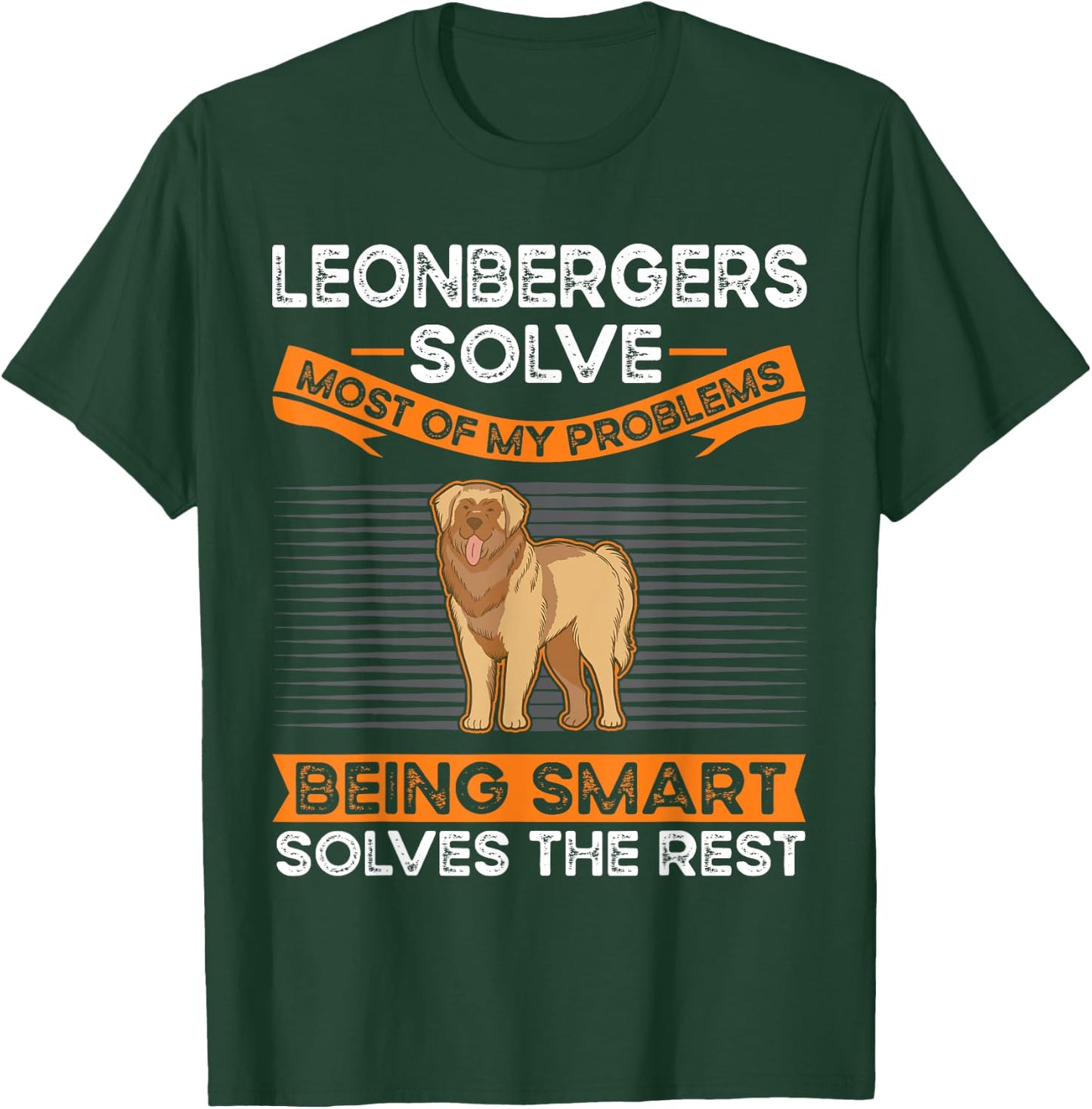 Leonbergers solve most of my problems Leonberger T-Shirt - T-Shirt | Forest