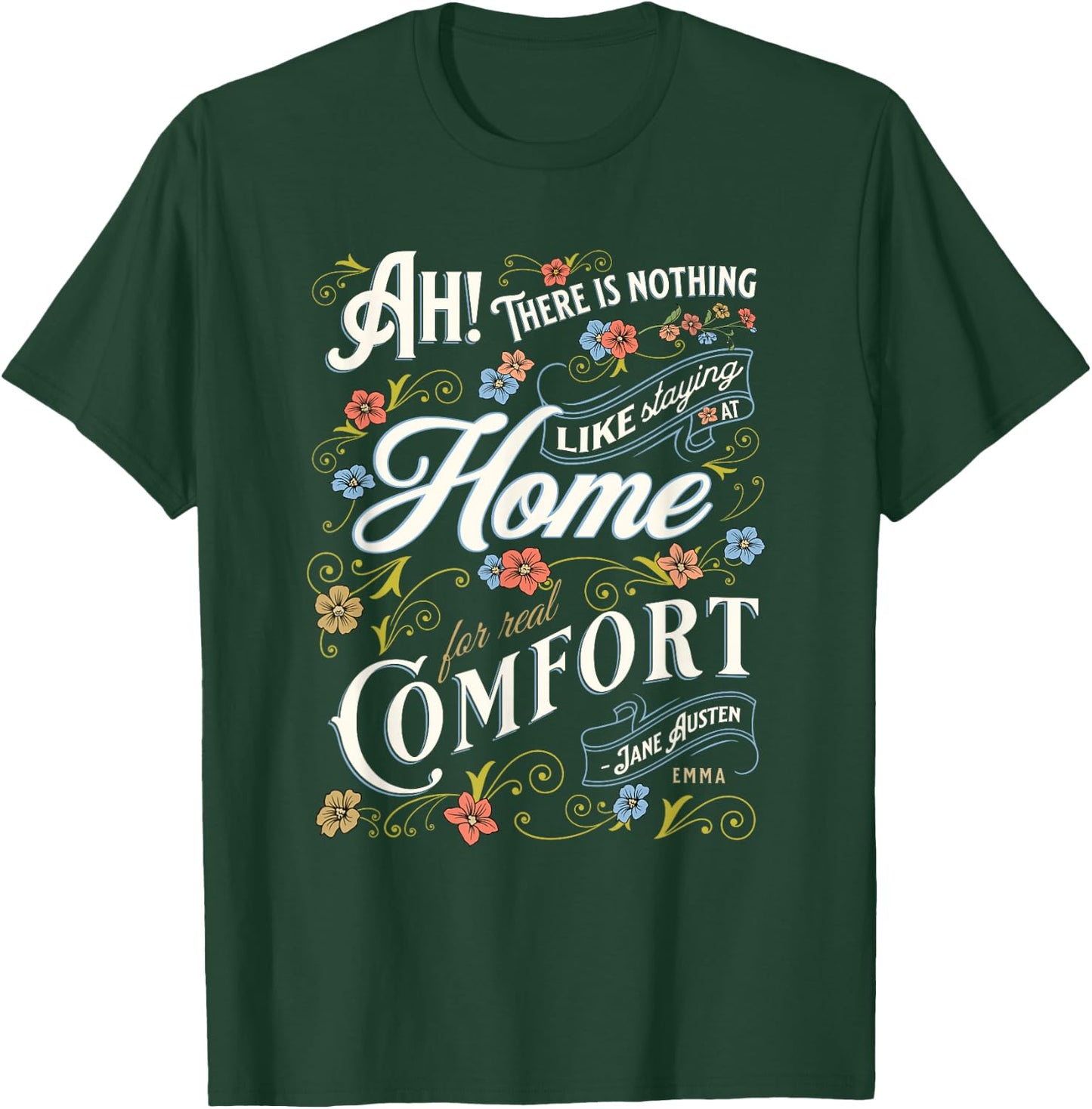 Jane Austen Quote Emma T-Shirt - T-Shirt | Forest