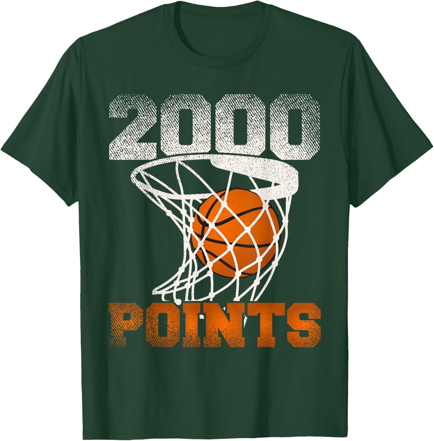 2000 Points Basketball For Your Favorite Basketball Player T-Shirt - T-Shirt | Forest
