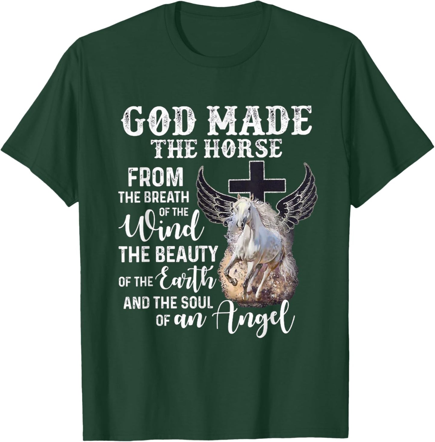 God made the Horse from the breath of the wind T-Shirt - T-Shirt | Forest