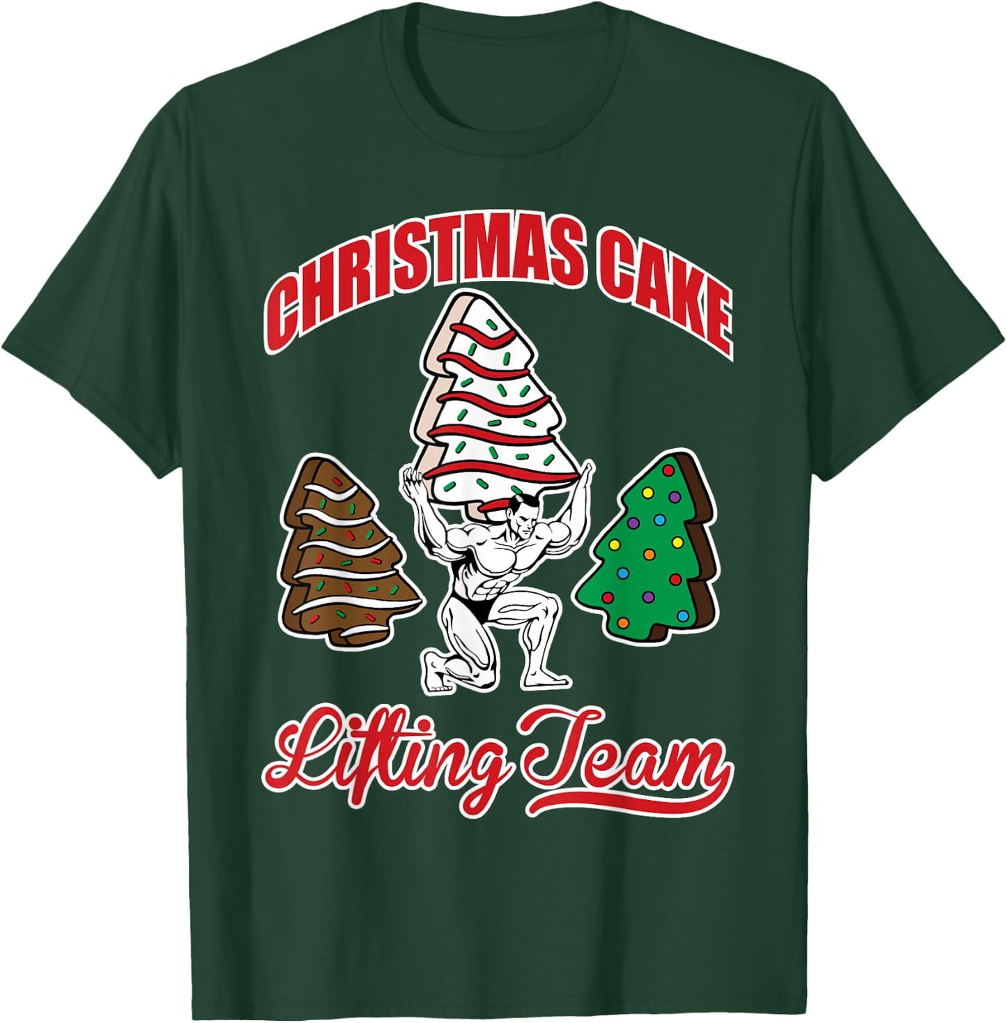 Christmas Cake Lifting Team Funny Gym Fitness Weightlifting T-Shirt - T-Shirt | Forest