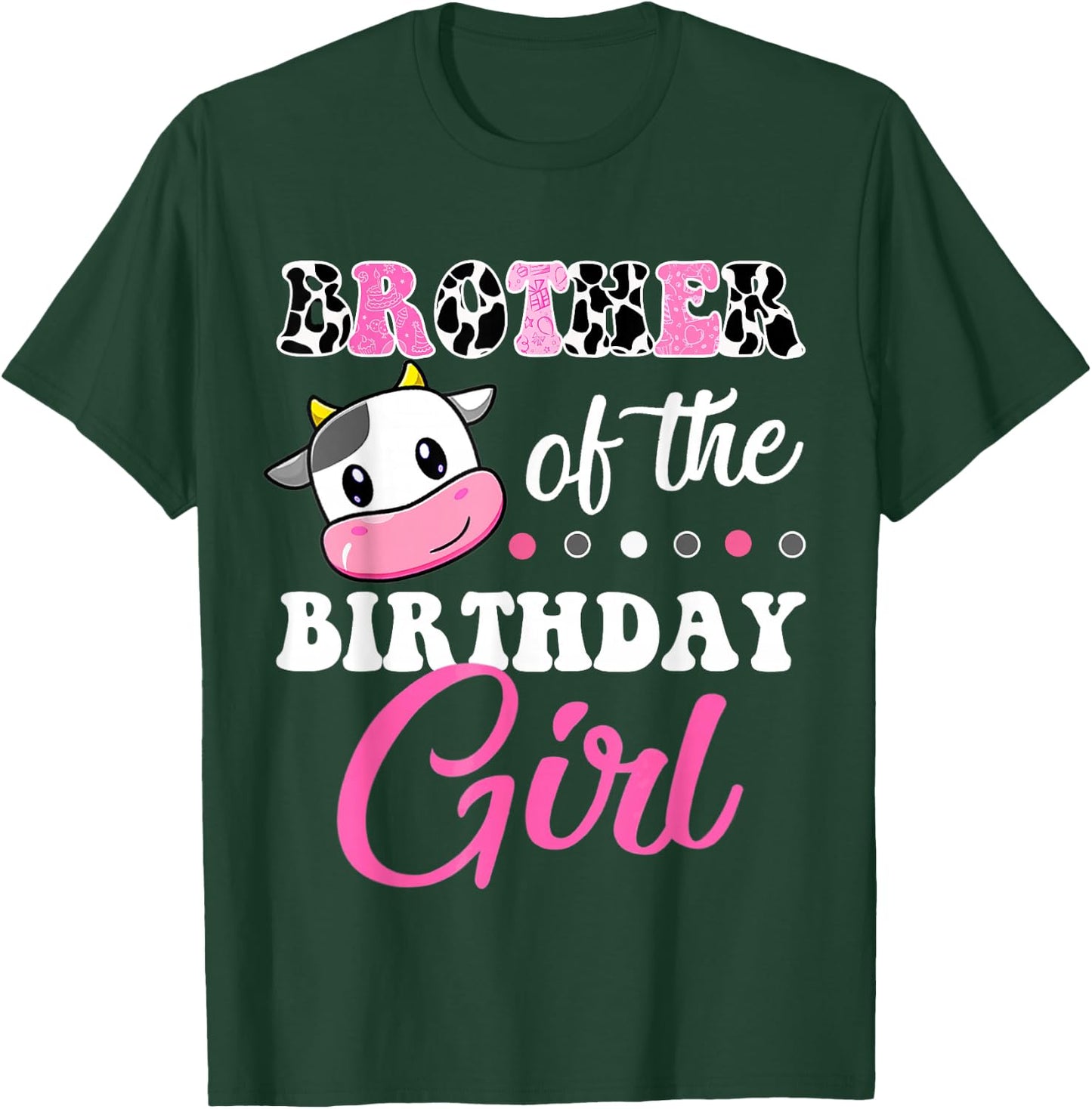Brother Of The Birthday Girl Family Matching Farm Cow T-Shirt - T-Shirt | Forest