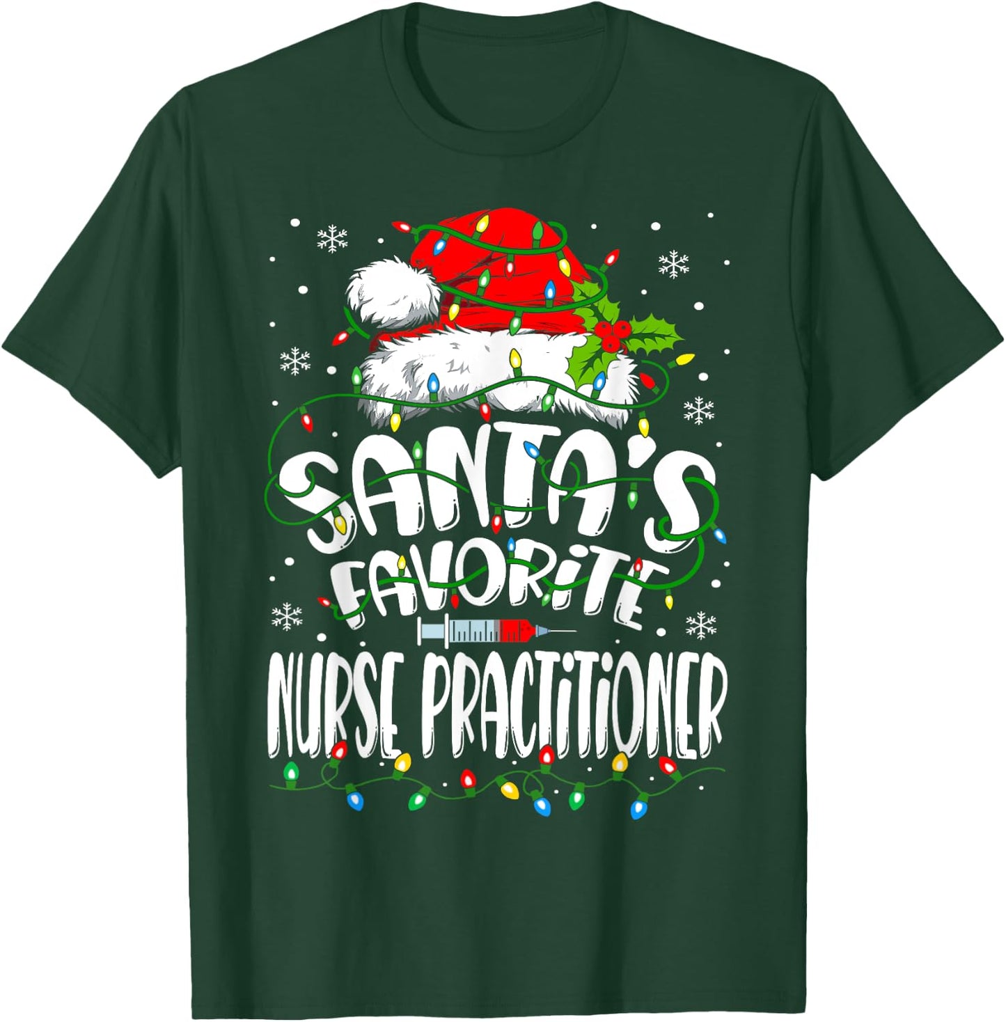 Santa Favorite Nurse Practitioner Christmas NP Nurse T-Shirt - T-Shirt | Forest