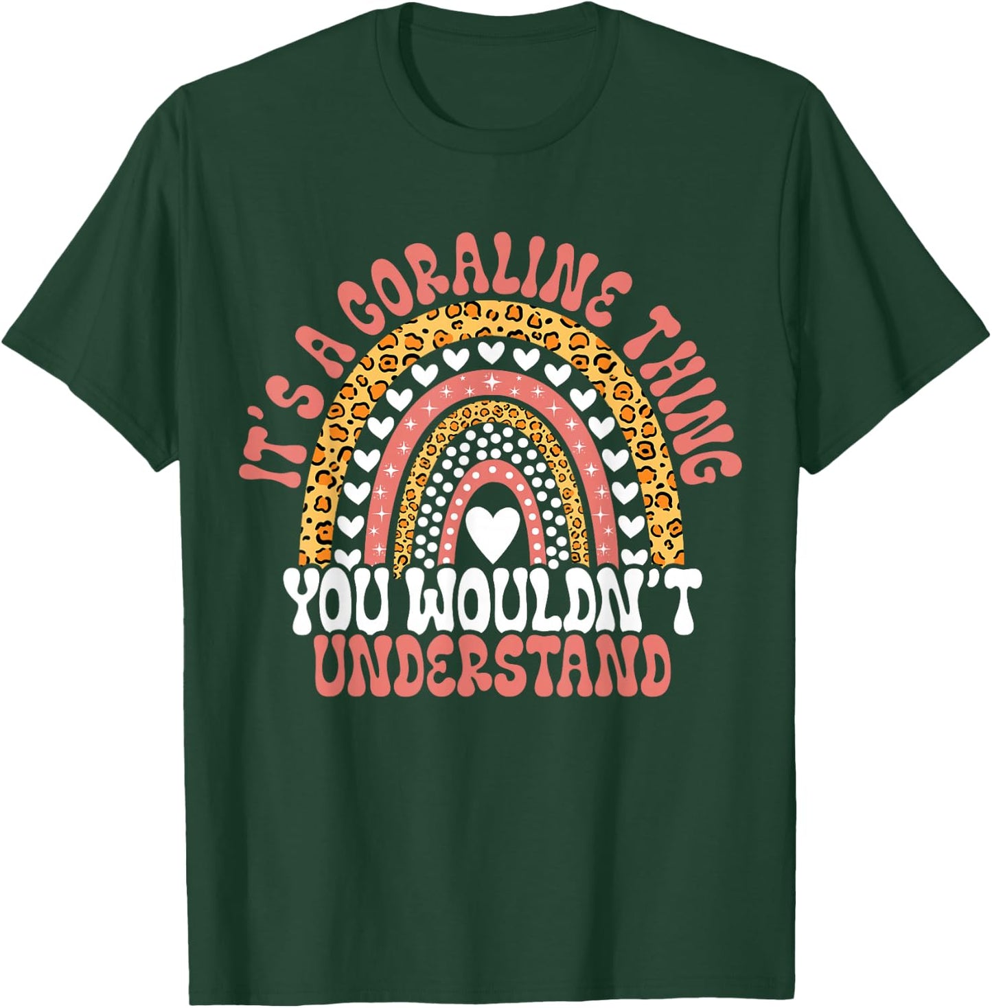 Funny Coraline Name Funny Coraline Birthday Quote Coraline T-Shirt - T-Shirt | Forest