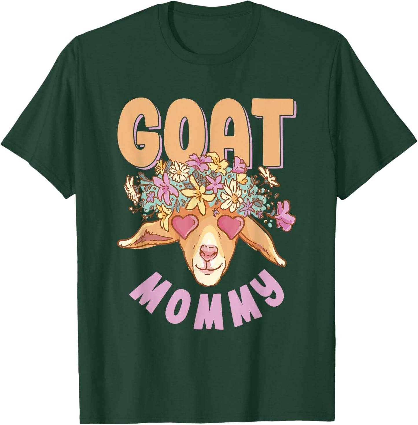 Goat Mommy Owner Lover Pet Animal Mom Mother Mama Mother's T-Shirt - T-Shirt | Forest