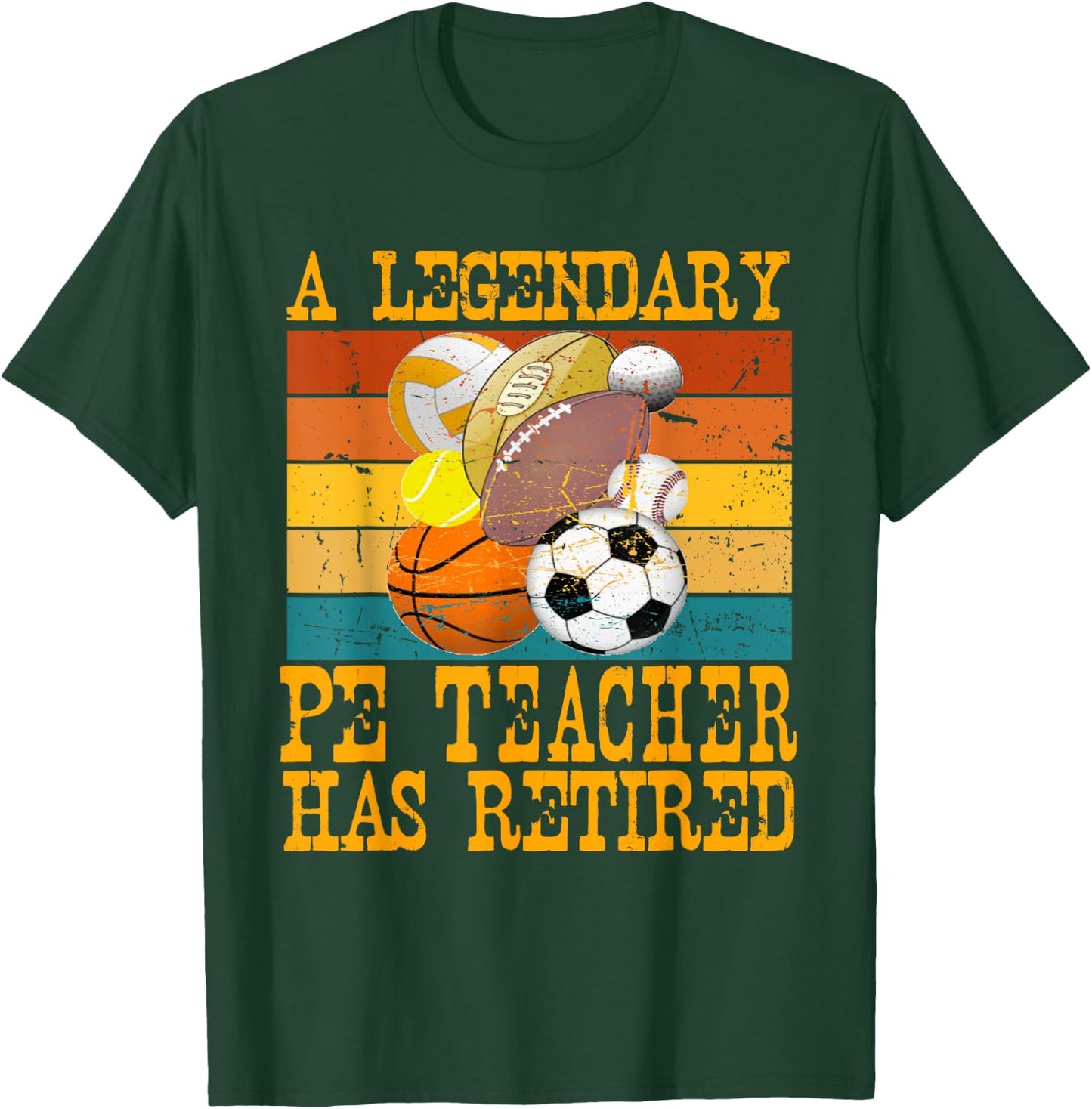 Legendary PE Teacher Has Retired Retro Retirement Party T-Shirt - T-Shirt | Forest