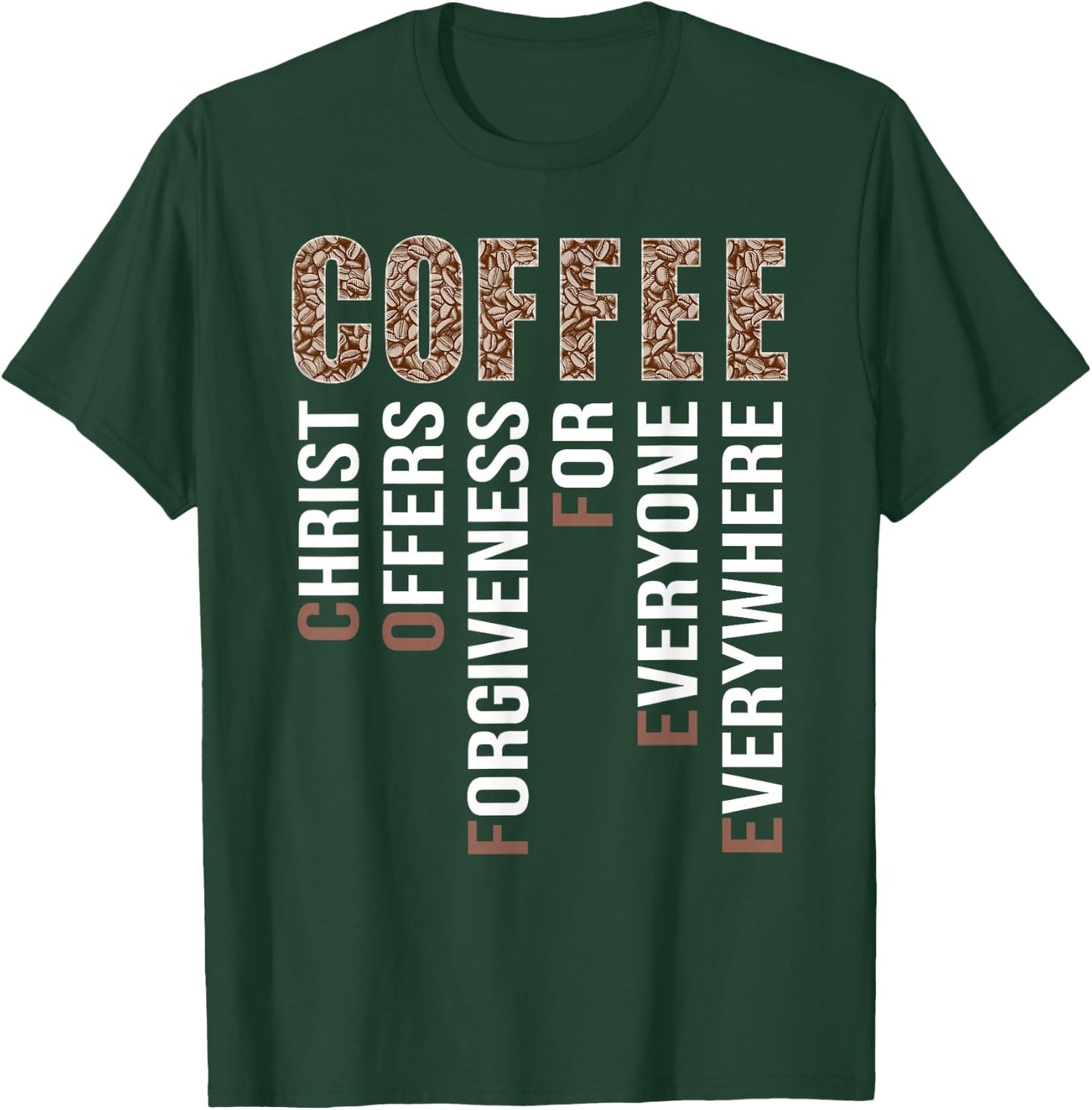 Coffee Christ Offers Orgiveness For Everyone Evererywhere T-Shirt - T-Shirt | Forest