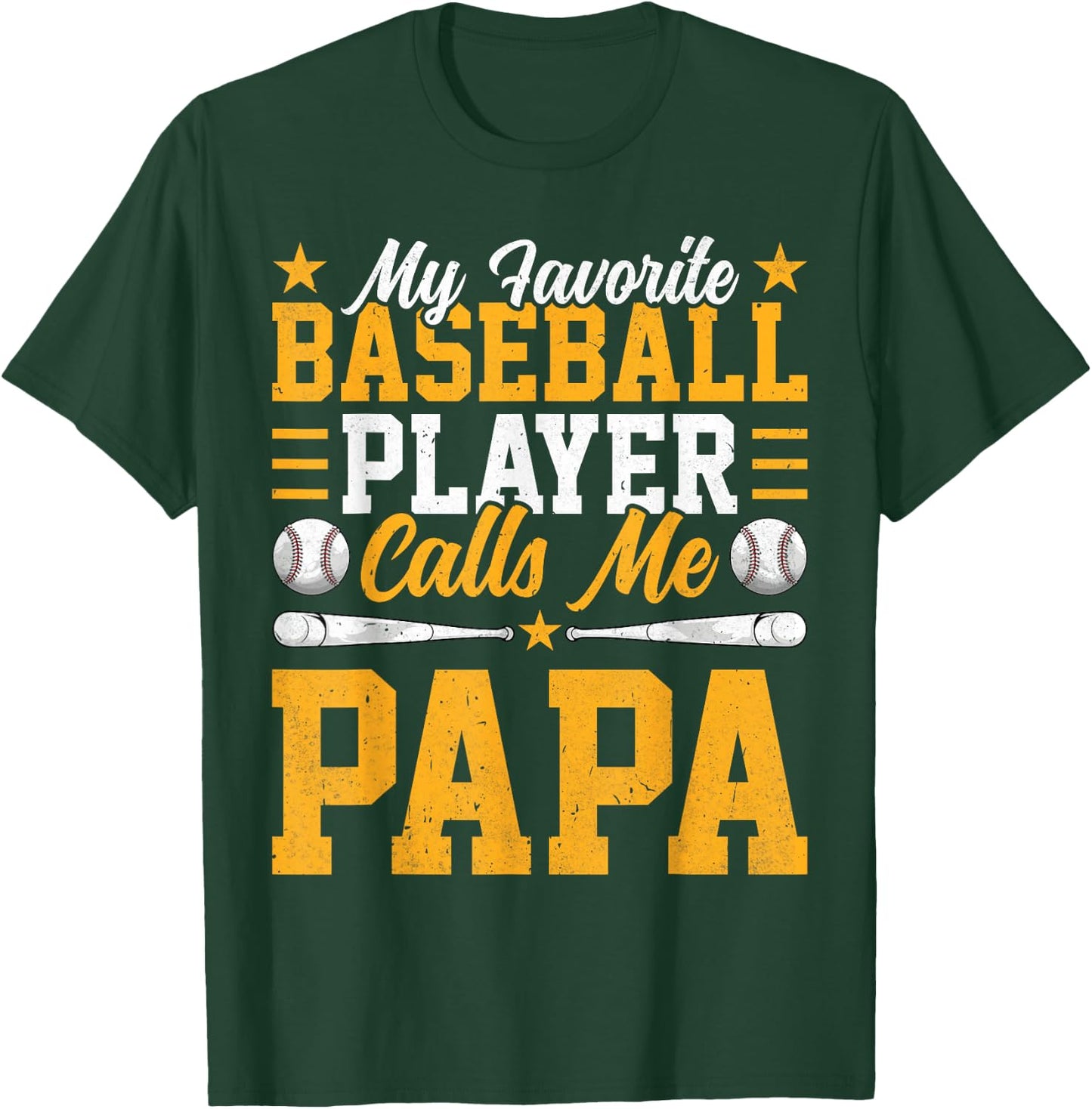 My Favorite Baseball Player Calls Me Papa Funny Fathers Day T-Shirt - T-Shirt | Forest