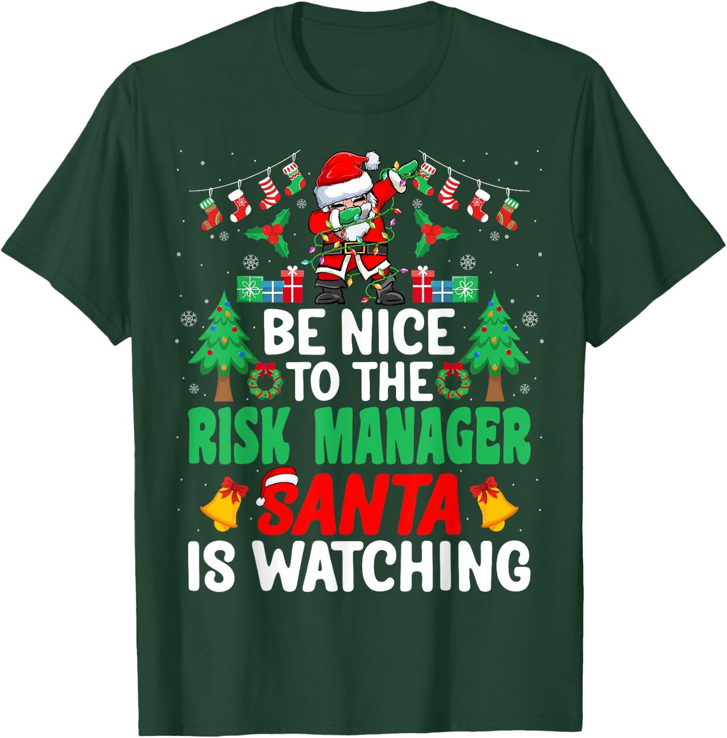 Be Nice to the Risk Manager Santa Risk Manager Christmas T-Shirt - T-Shirt | Forest