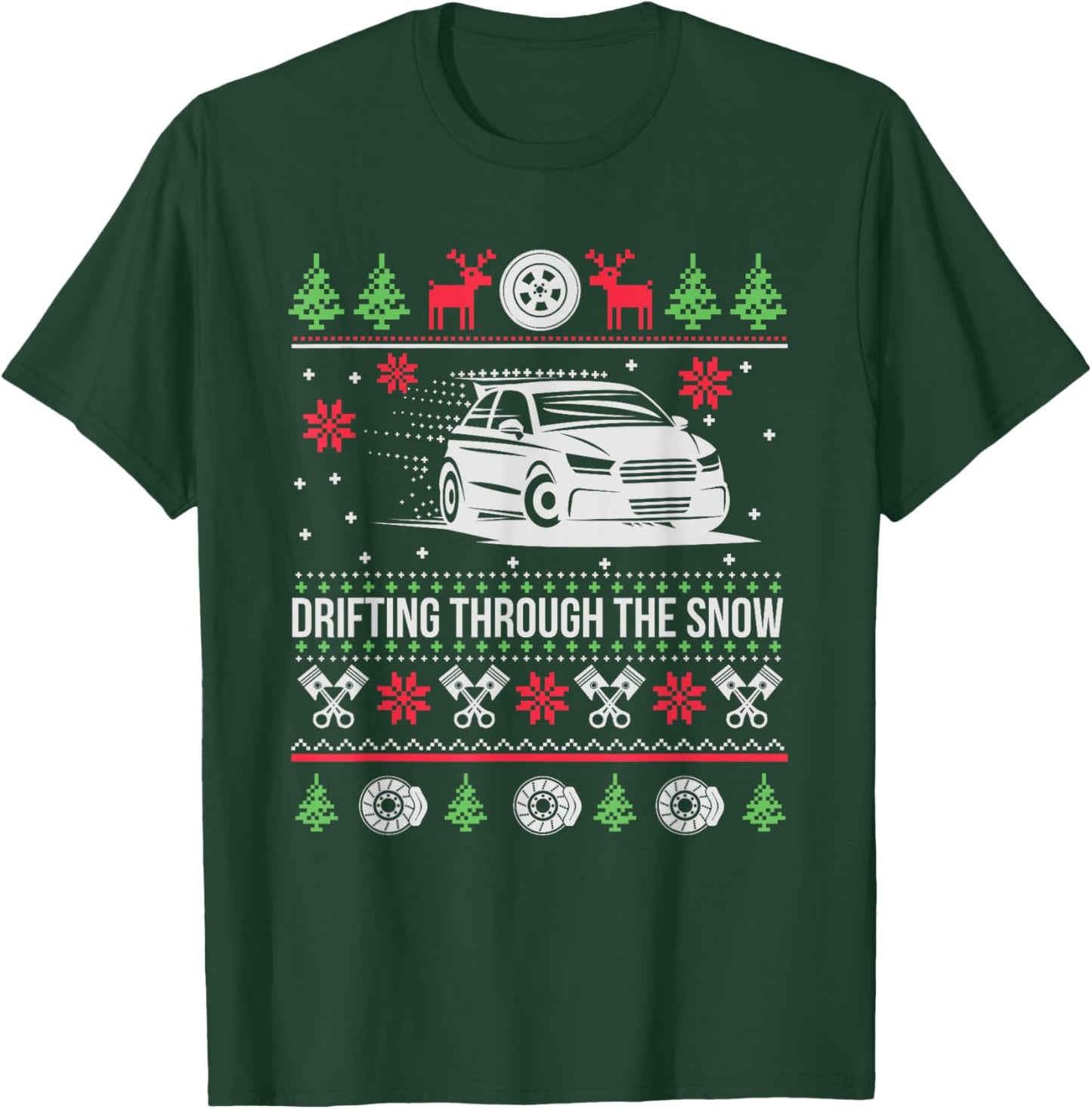 Snow Drifting Car Lover Merch Ugly Christmas Drifting Through The Snow T-Shirt - T-Shirt | Forest
