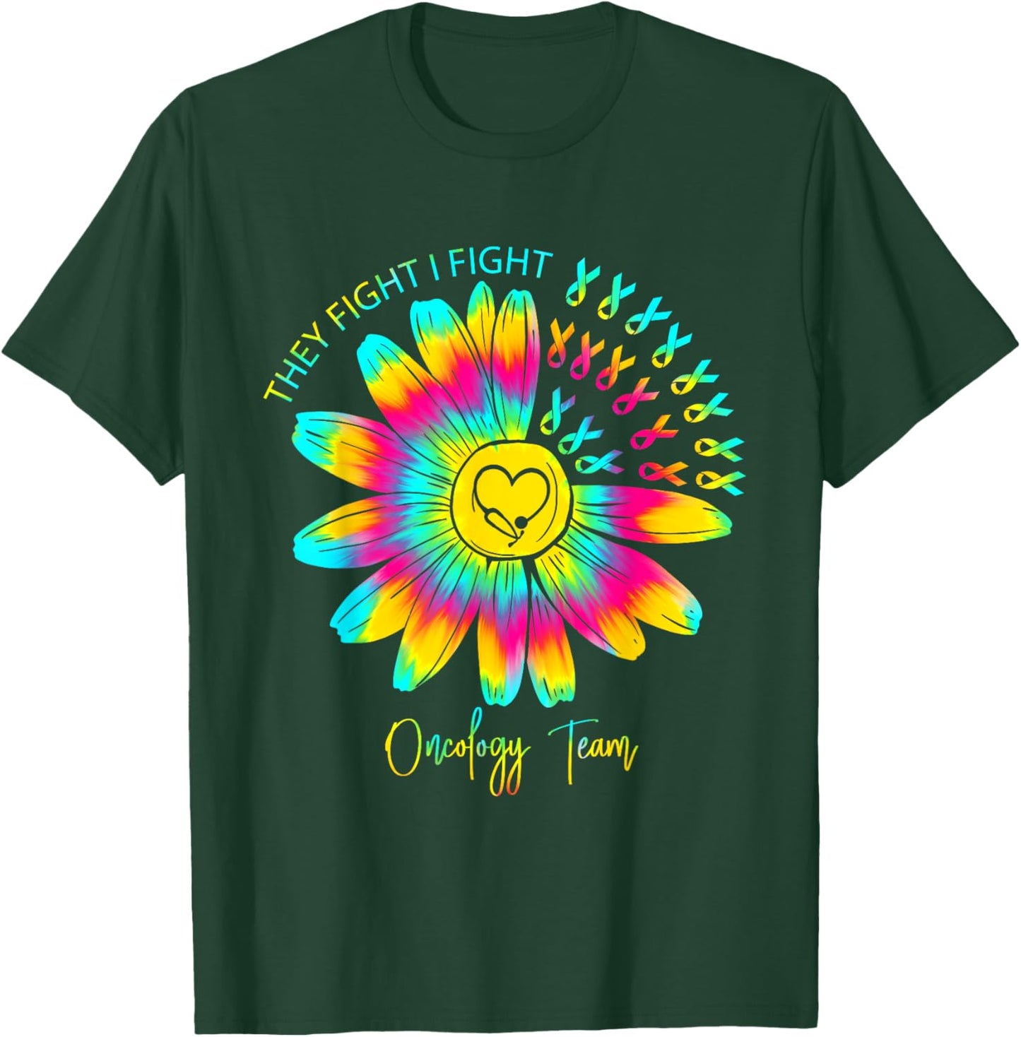 They Fight I Fight Oncology Team Tie Dye Oncology Nurse T-Shirt - T-Shirt | Forest