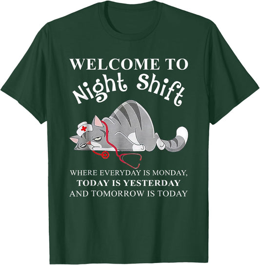 Cat Welcome To Night Shift Where Everyday Is Monday T-Shirt - T-Shirt | Forest