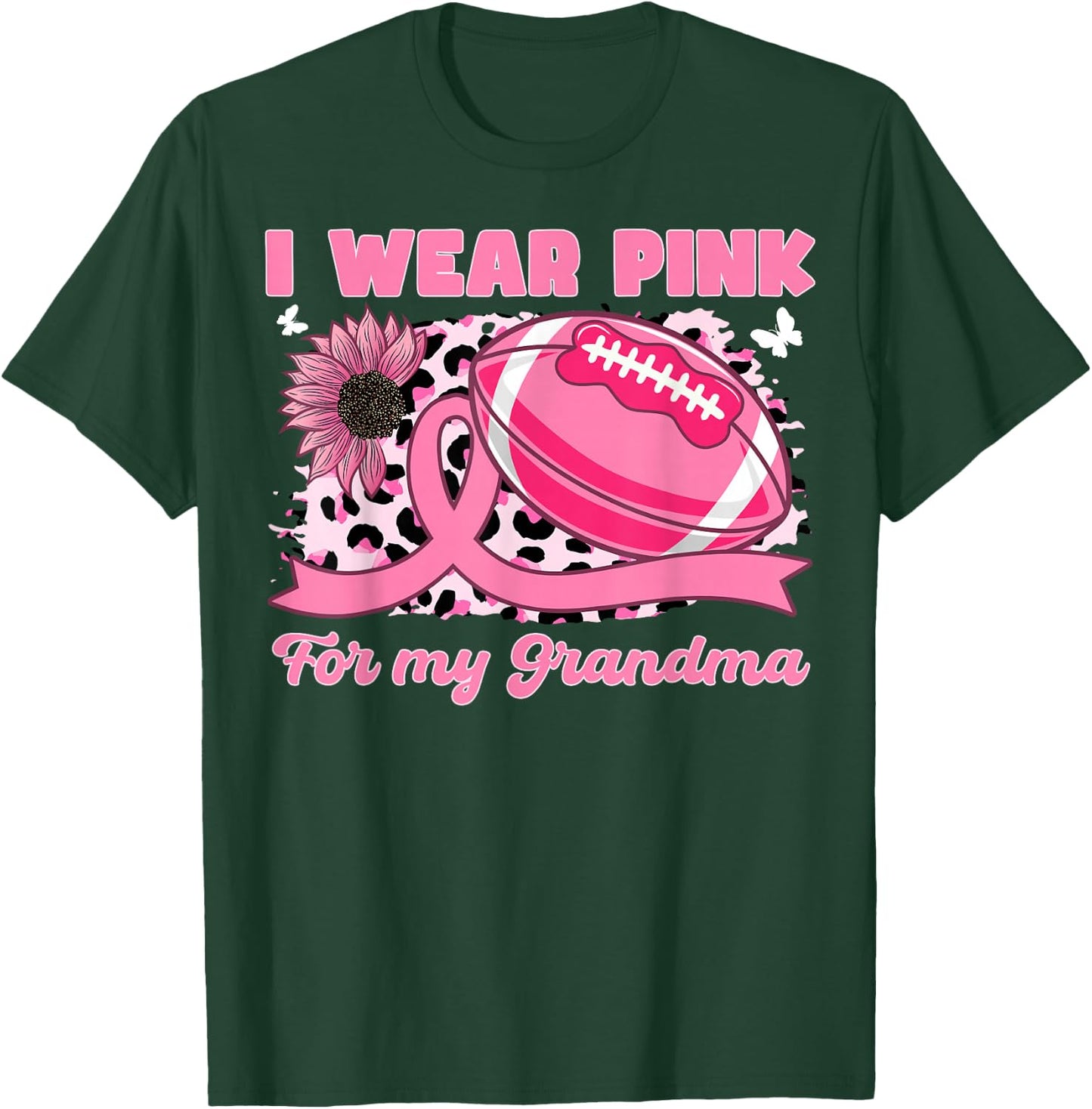 I Wear Pink For My Grandma Breast Cancer Awareness Football T-Shirt - T-Shirt | Forest