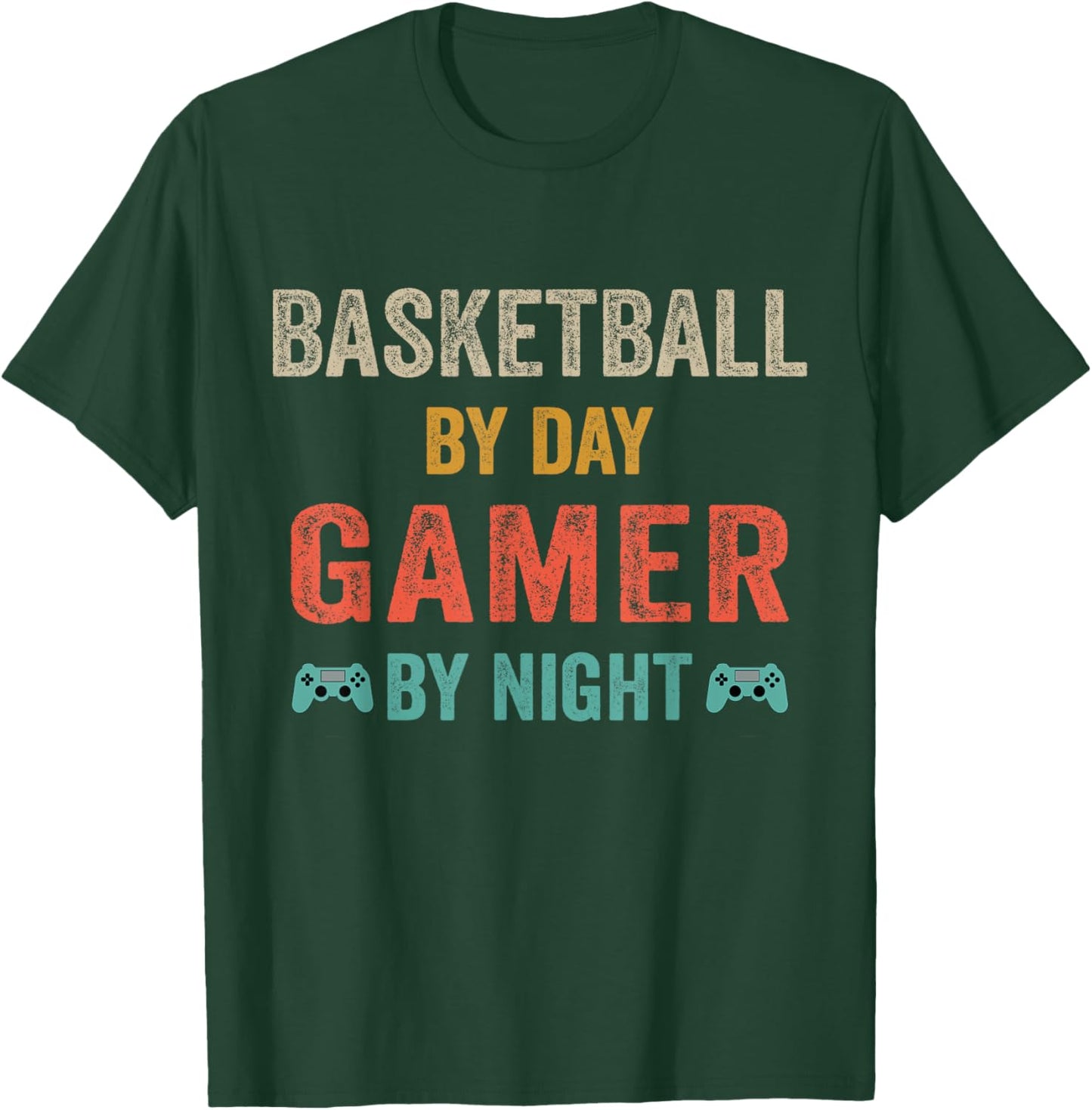 Basketball By Day Gamer By Night Lover Gaming T-Shirt - T-Shirt | Forest